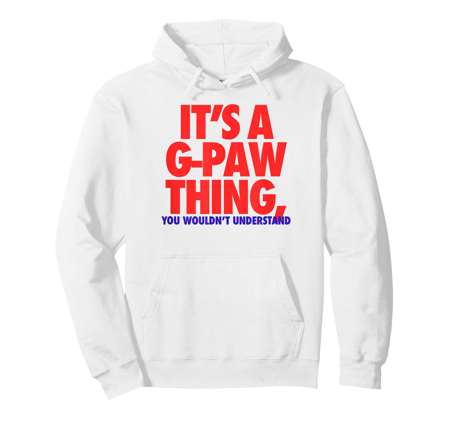 Its A G-Paw Thing You Wouldnt Understand Fathers Day Gift T-Shirt