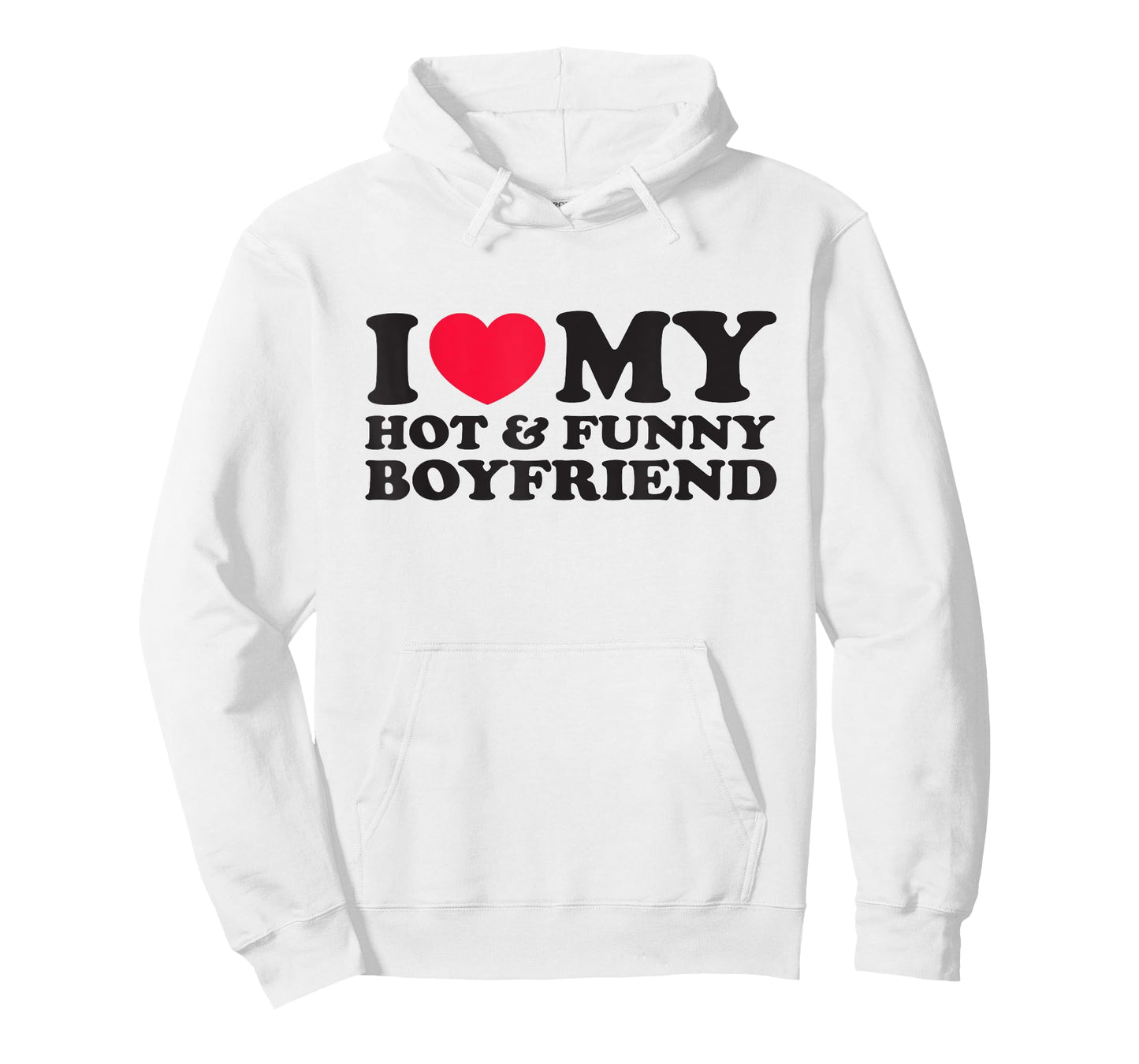 I Love My Hot and Funny Boyfriend for Girlfriend T-Shirt