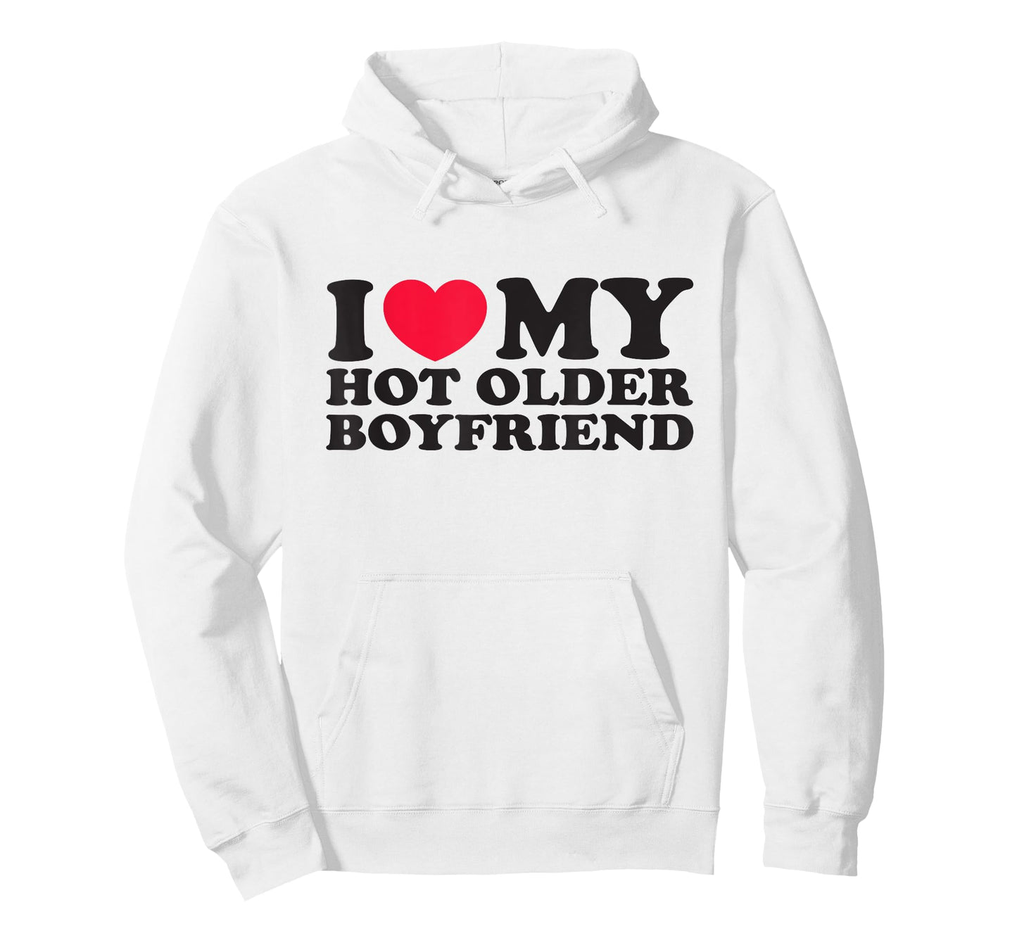 I Love My Hot Older Boyfriend for Girlfriend T-Shirt