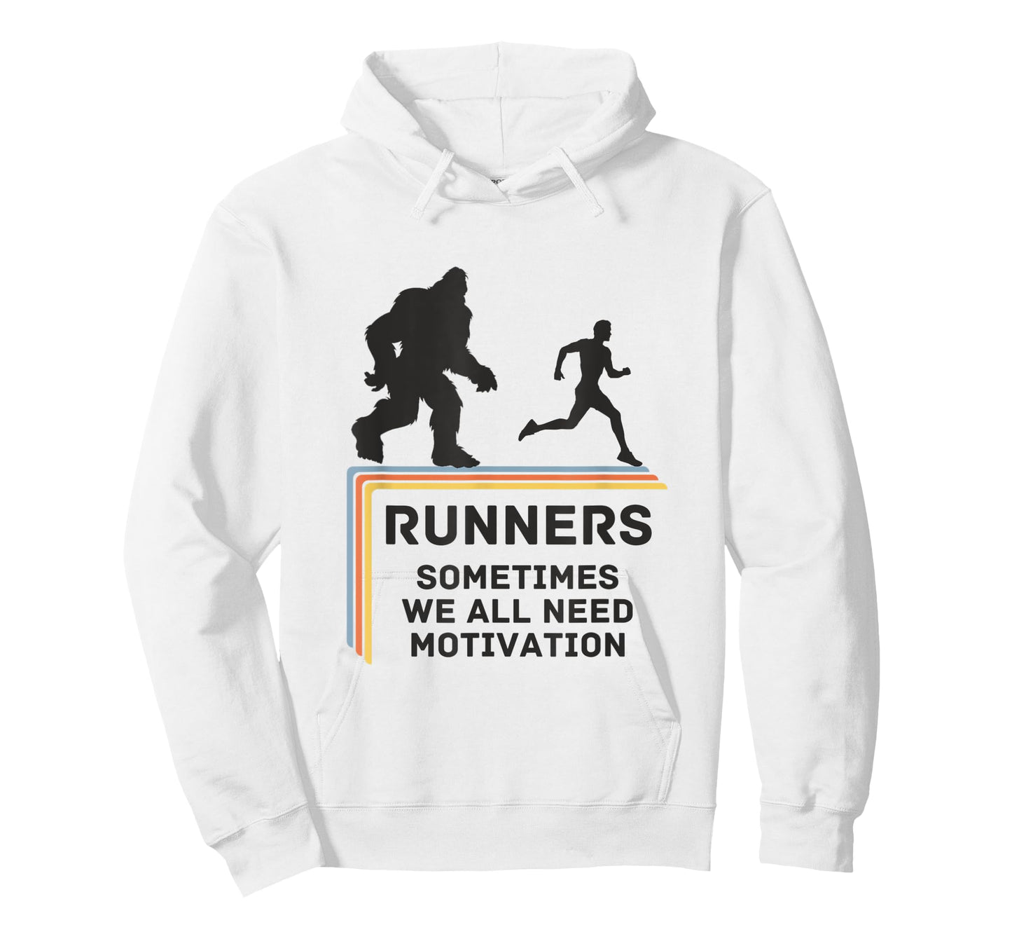 RUNNERS - SOMETIMES WE ALL NEED MOTIVATION - Bigfoot Running T-Shirt