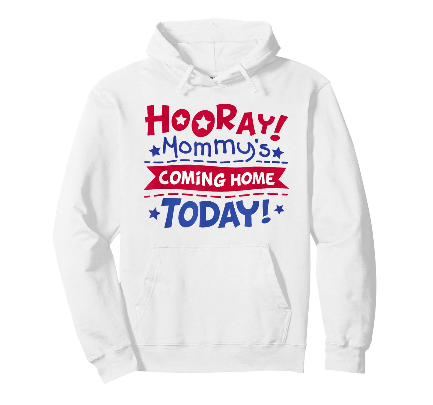 Mommy's Coming Home Today Deployment Homecoming Shirt