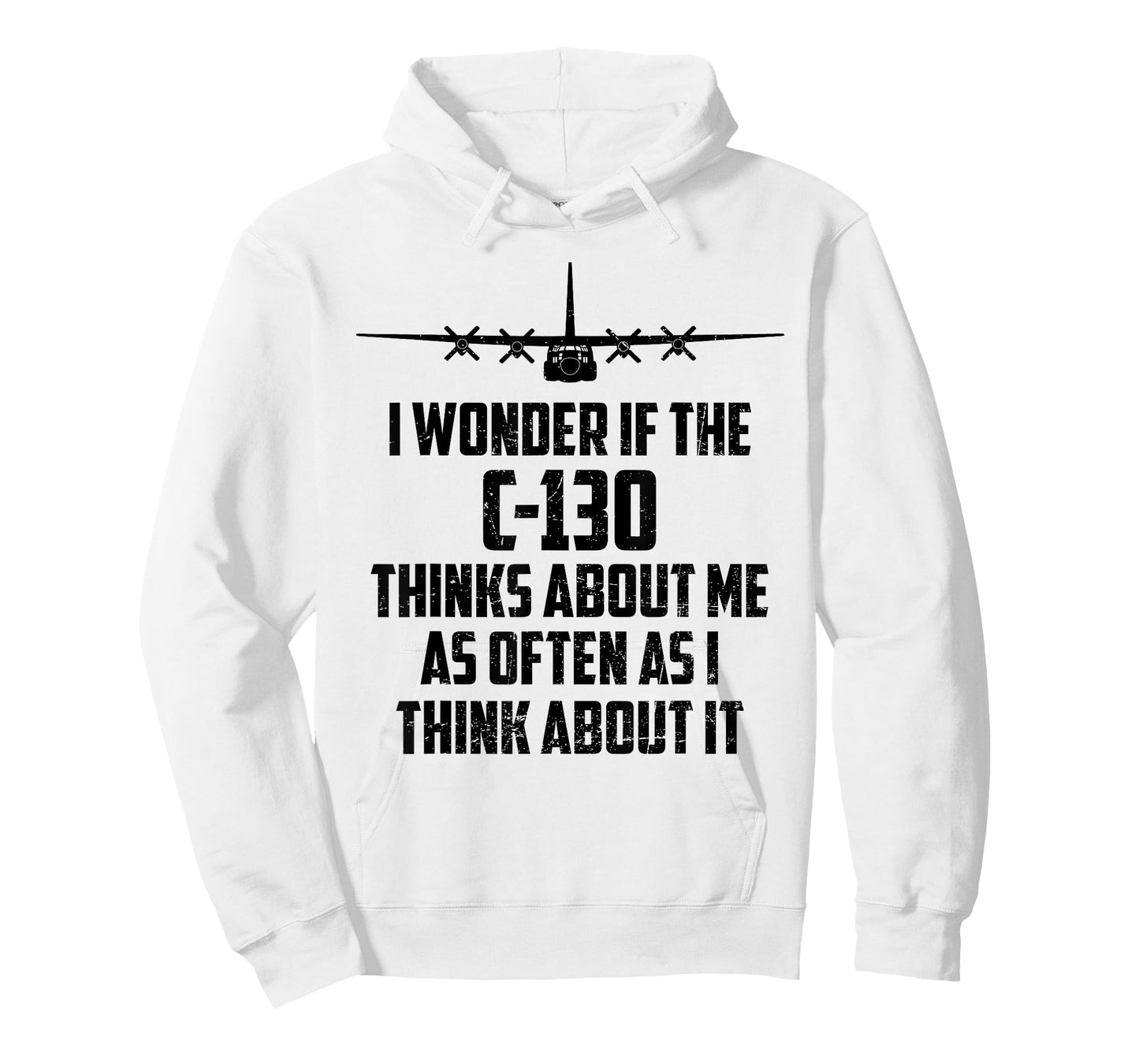 I Wonder If C-130 Hercules Airplane Thinks About Me Too T-Shirt