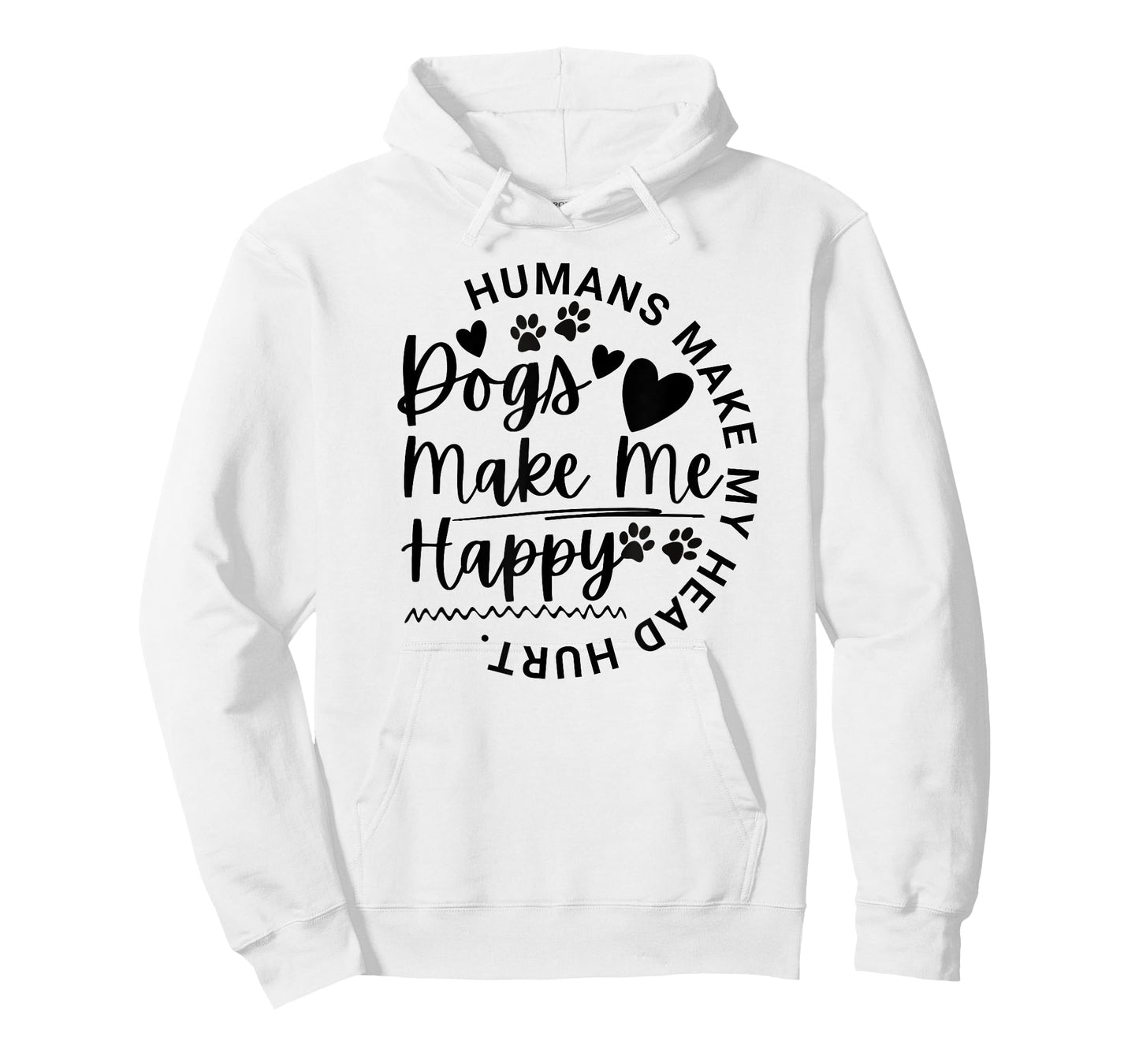 Dogs Make Me Happy Humans Make My Head Hurt Funny Animal T-Shirt