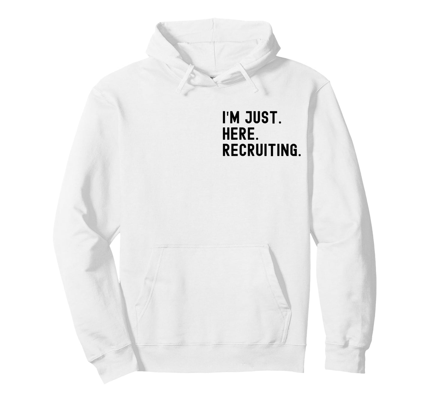 I'm Just Here Recruiting Make Heaven Crowded (front back) T-Shirt