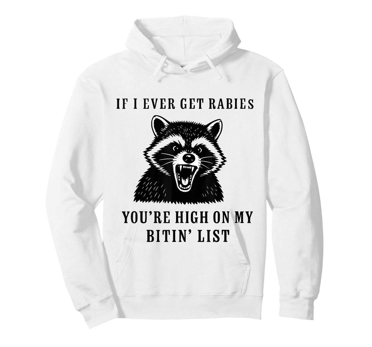 If I Ever Get Rabies, You're High On My BITIN' List Funny T-Shirt