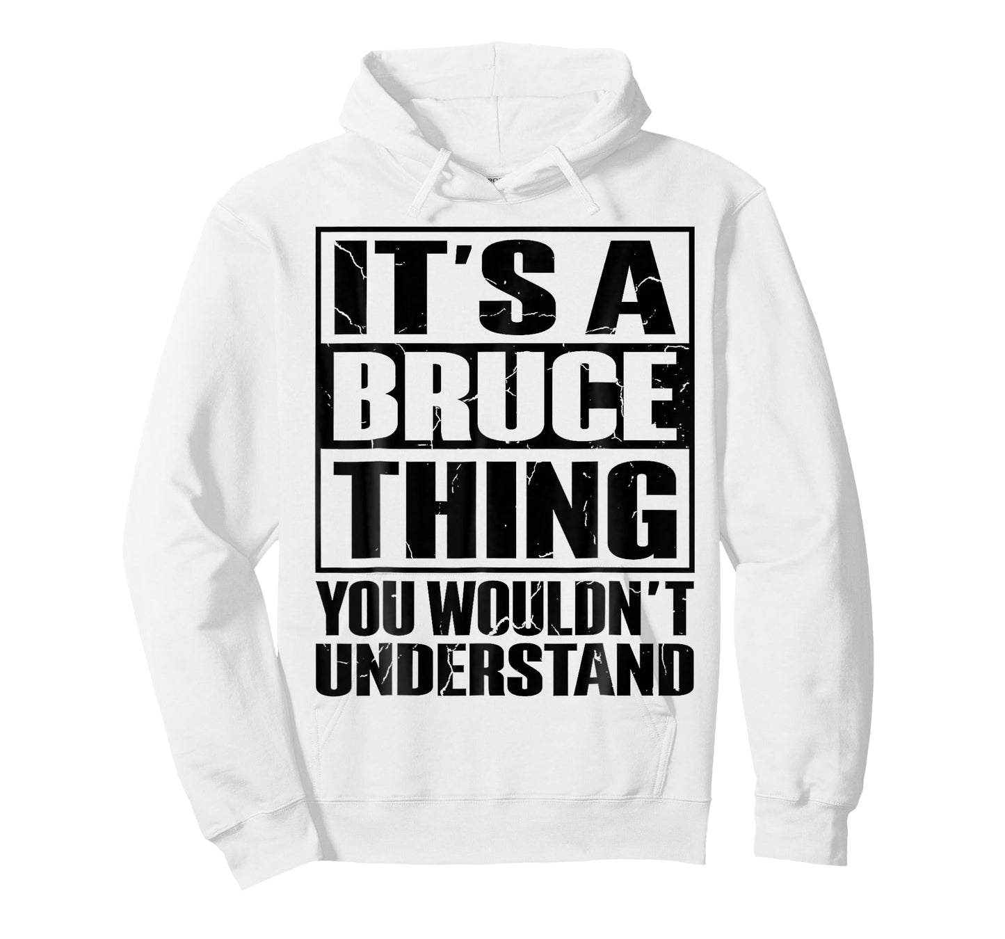 It's A Bruce Thing You Wouldn't Understand Bruce T-Shirt