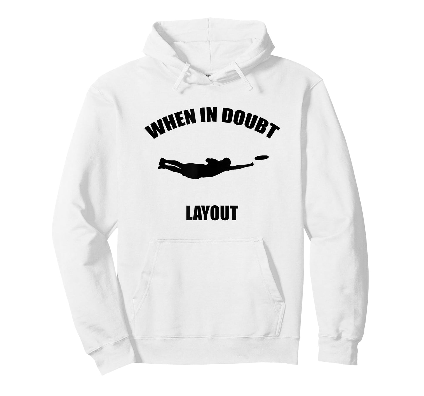 When In Doubt Layout T-Shirt | Ultimate Frisbee Sports Tee T-Shirt
