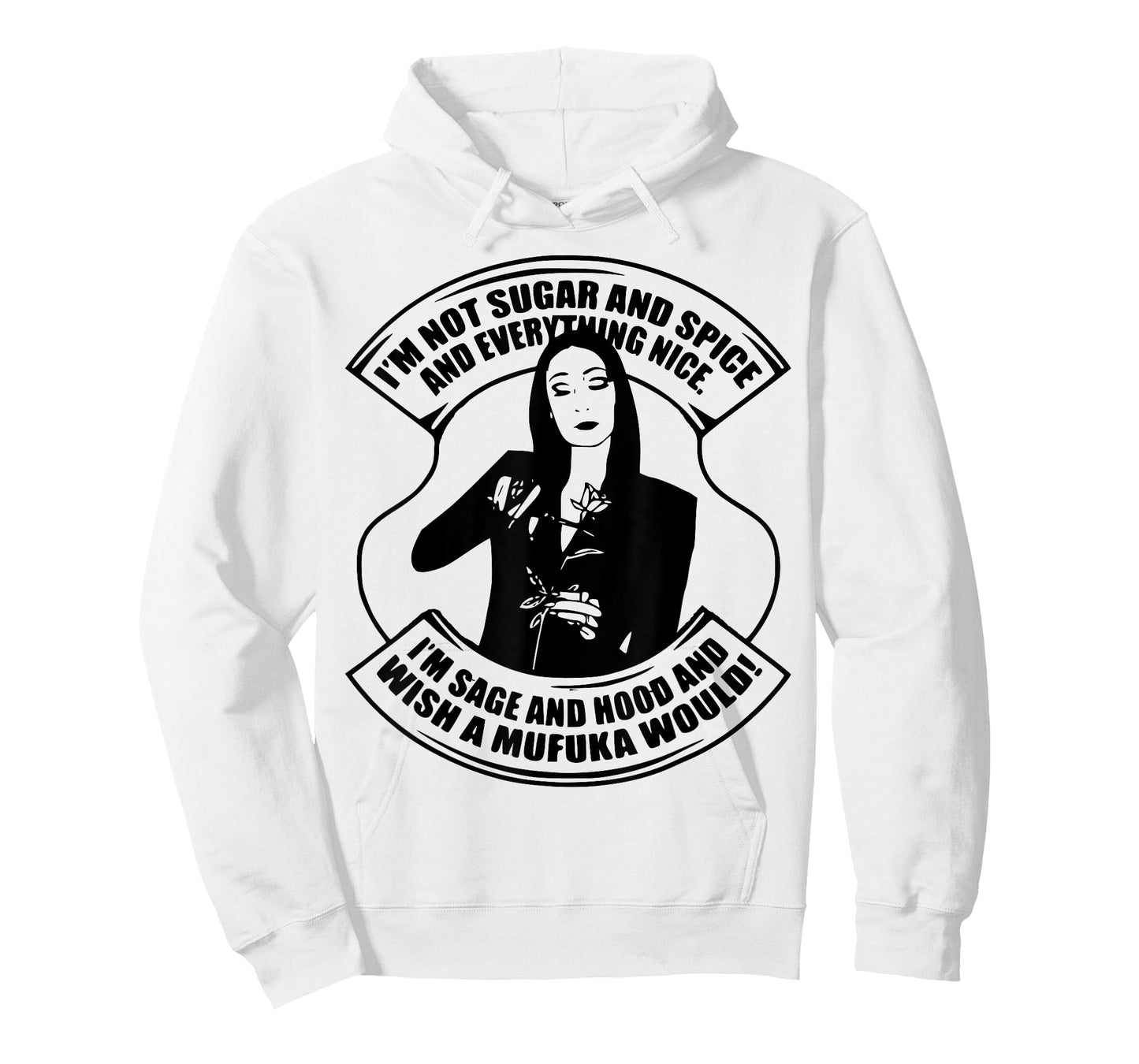I'm Not Sugar And Spice And Everything Nice I'm Sage T-Shirt