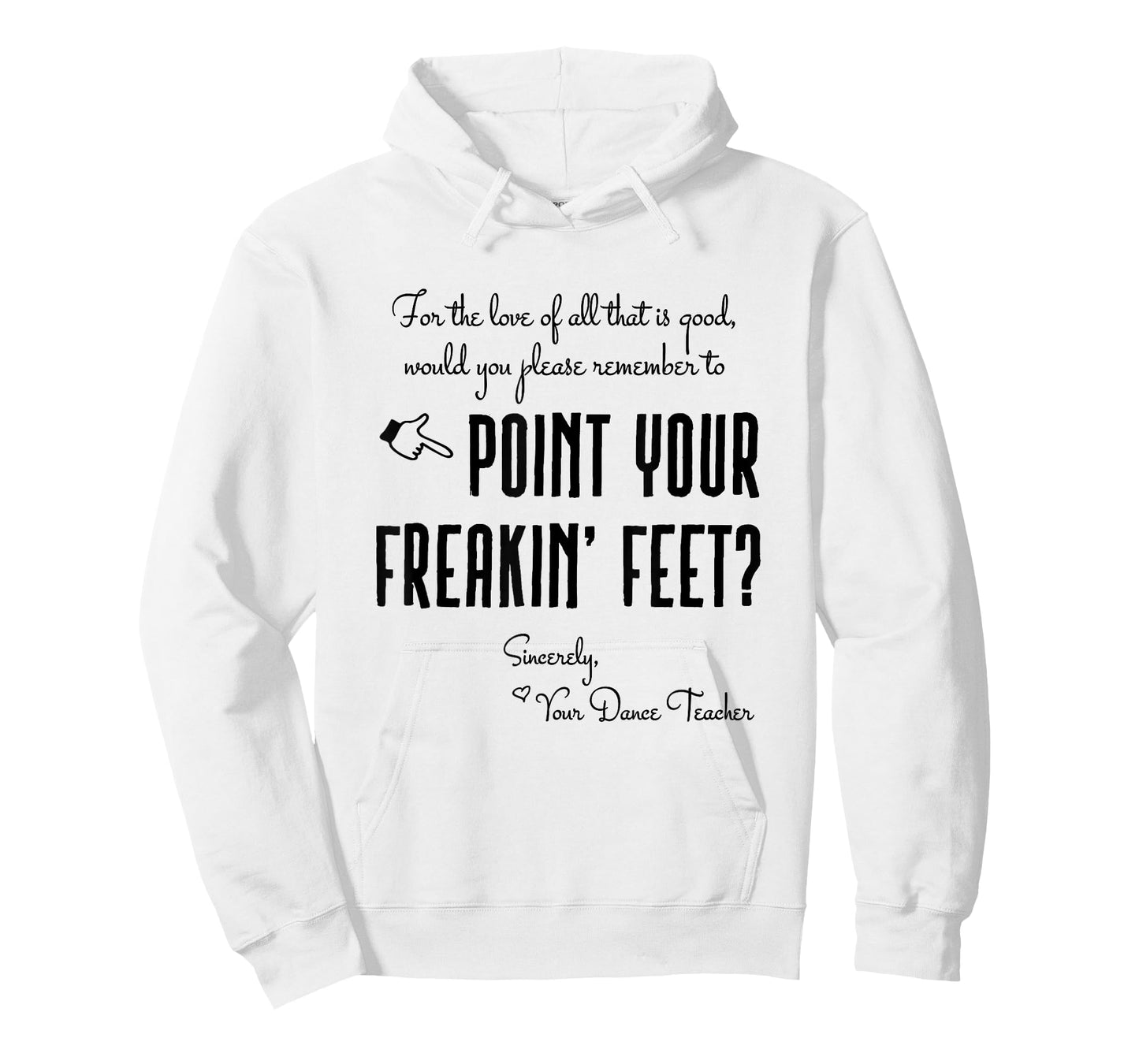 Dance Teacher Gifts - Point Your Freakin' Feet Dance Teacher T-Shirt