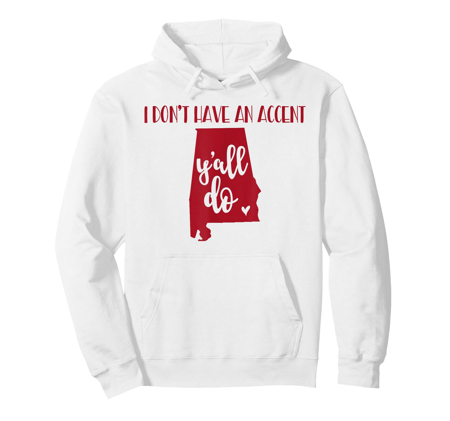 I Don't Have An Accent Y'all Do Alabama Funny Tshirt