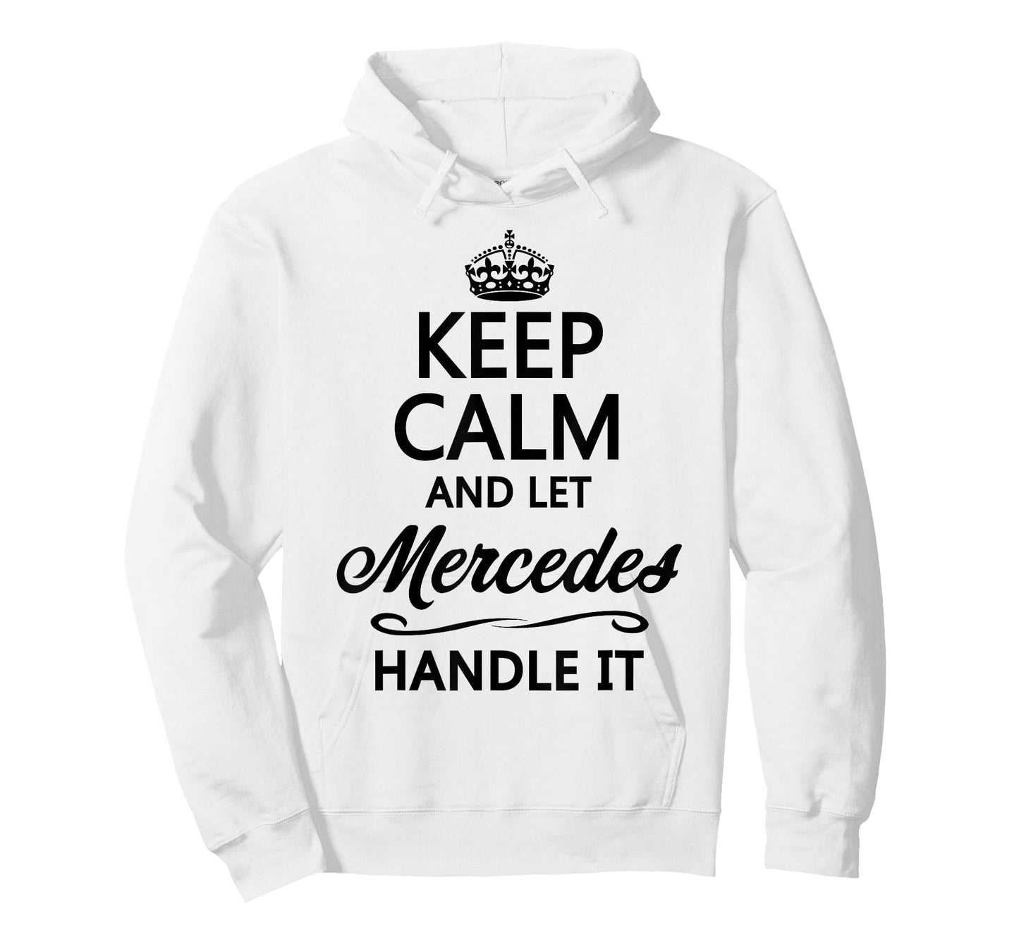 Keep Calm and let Mercedes Handle It | Funny Name Gift - T-Shirt