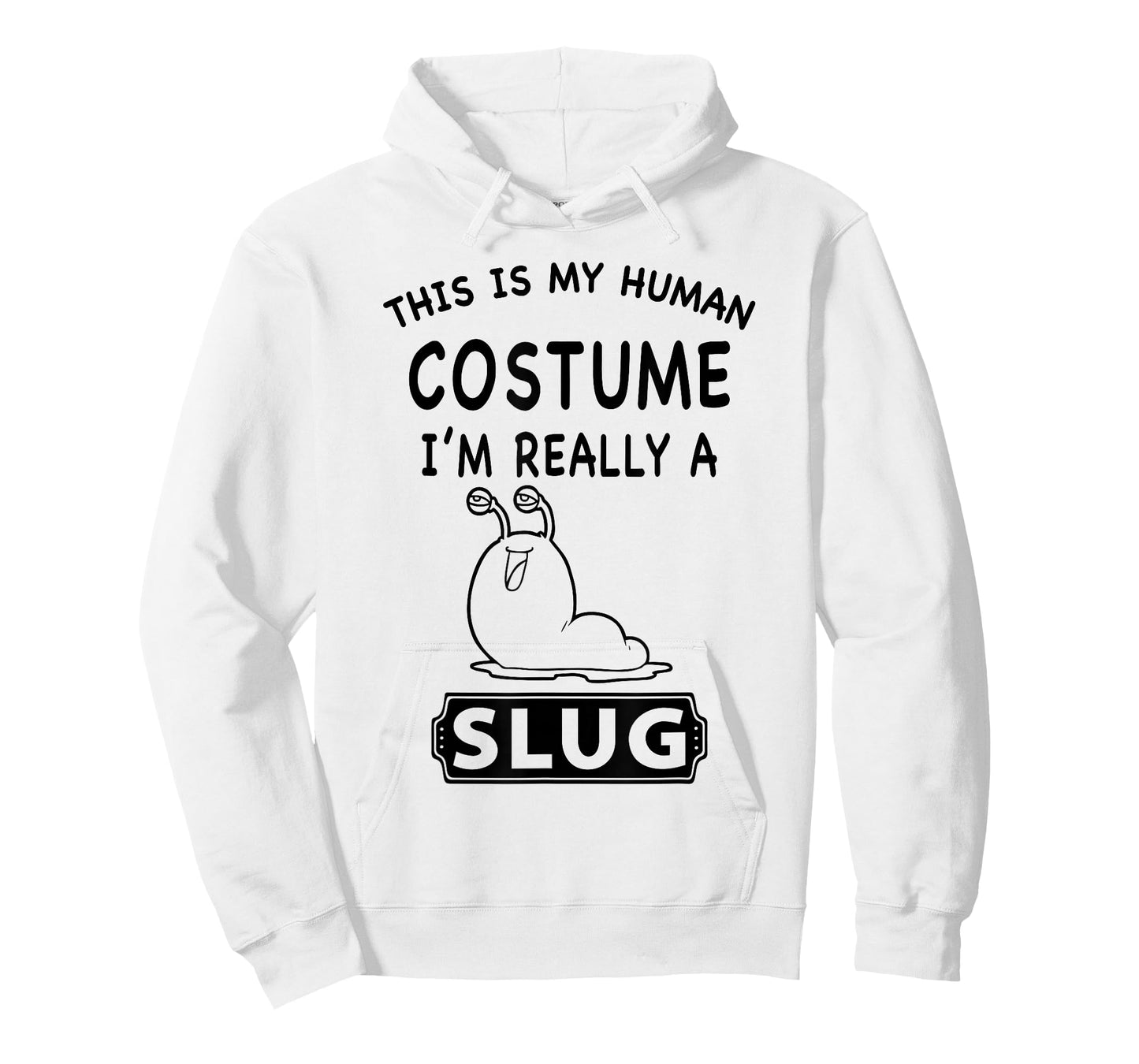 This Is My Human Costume I'm Really A Slug Funny Gift T-Shirt