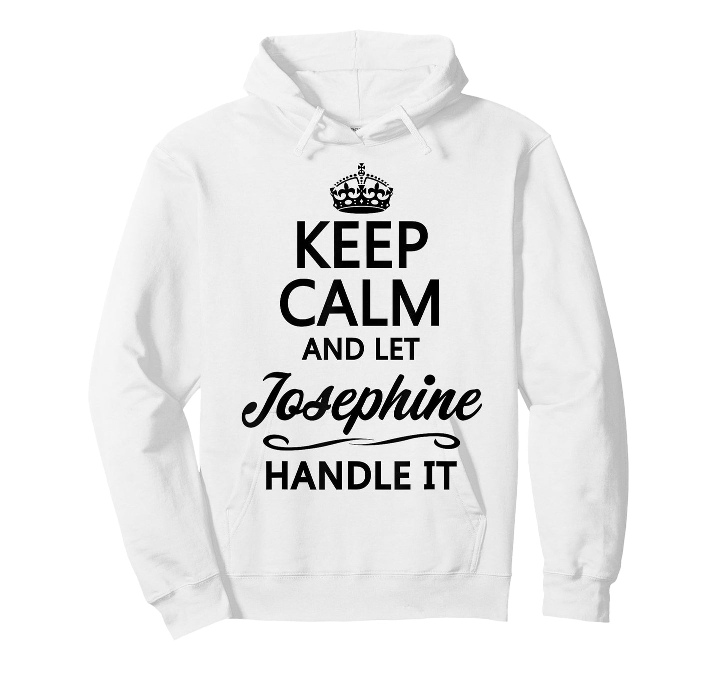 KEEP CALM and let JOSEPHINE Handle It | Funny Name Gift - T-Shirt