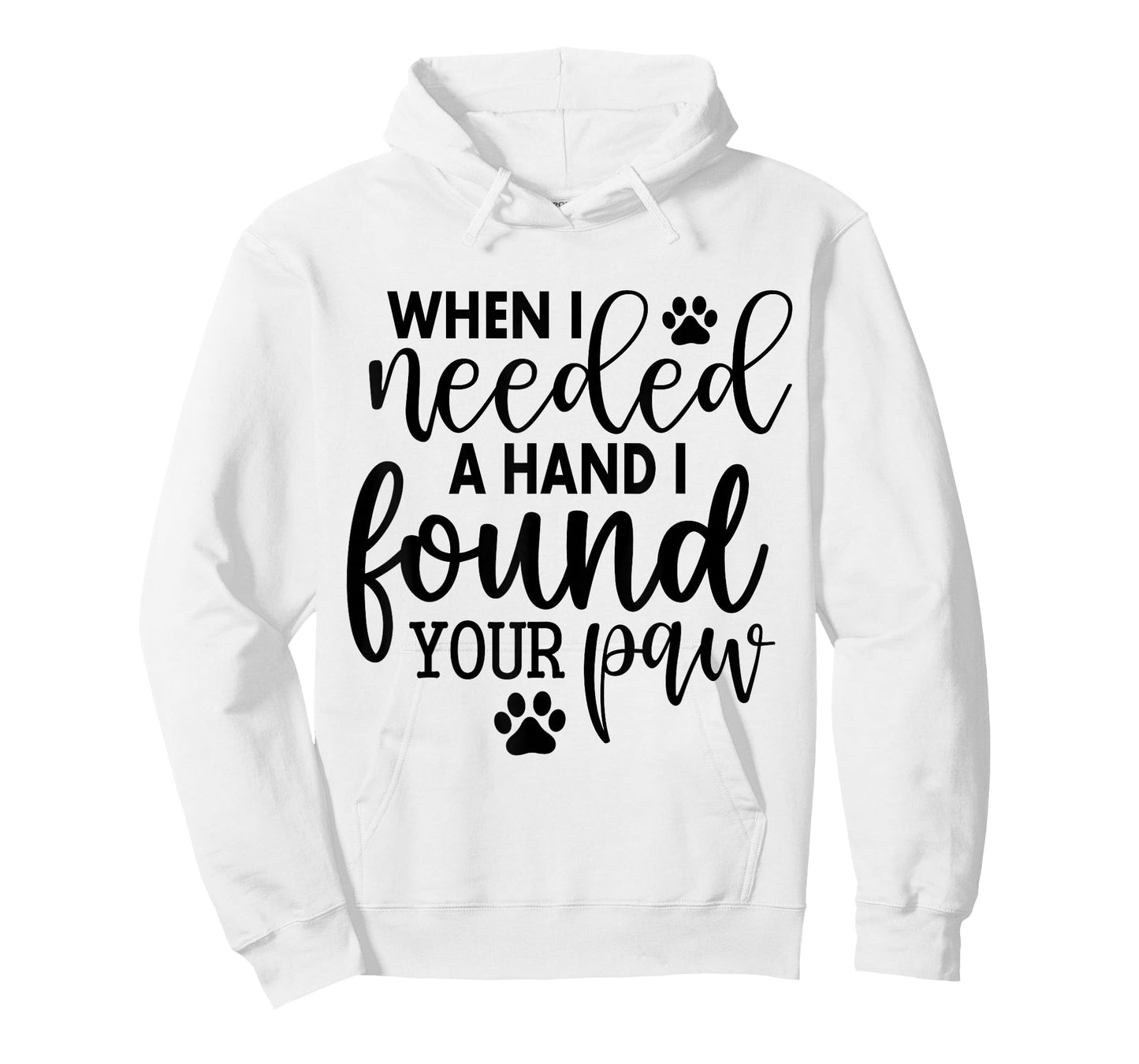 When I Needed A Hand I Found Your Paw T-Shirt