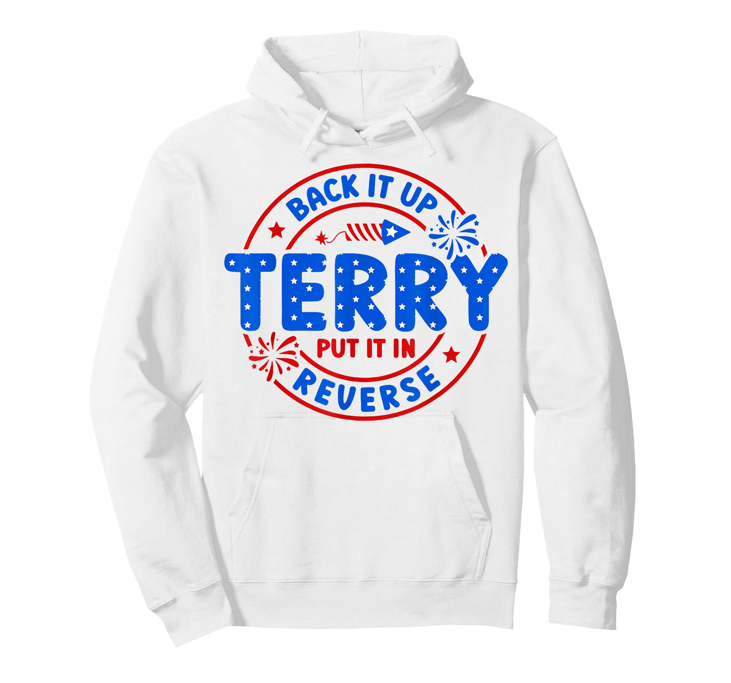 Back It Up Terry Put It In Reverse T-Shirt