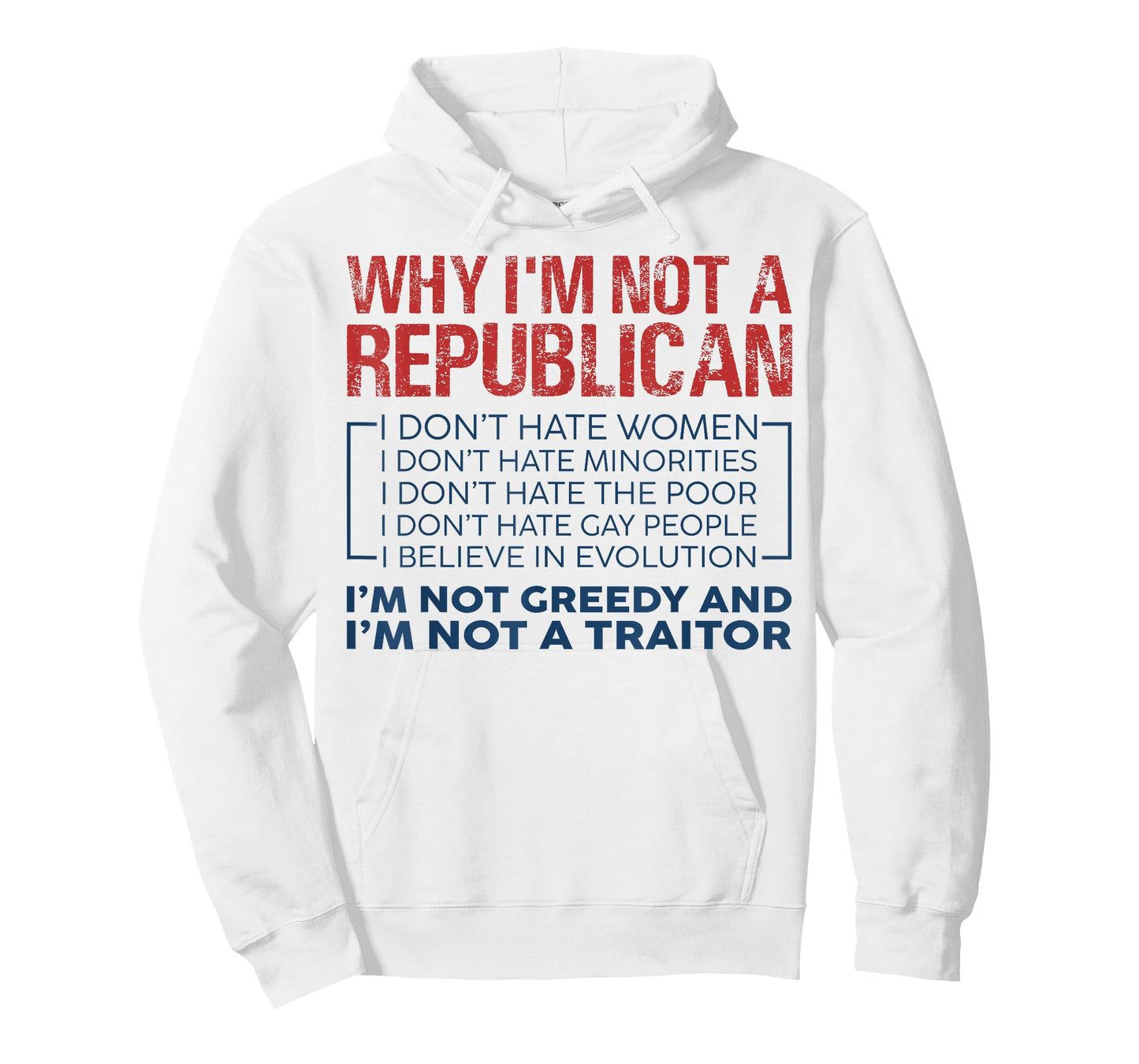 Why I'm Not A Republican I'm Not Greedy & I'm Not A Traitor T-Shirt