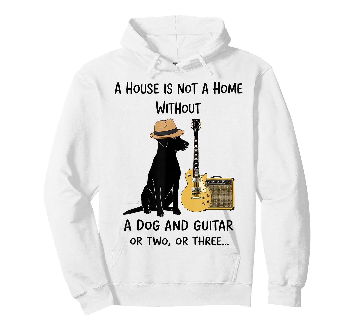 A House is not a Home Without a Dog and Guitar or Two Funny T-Shirt
