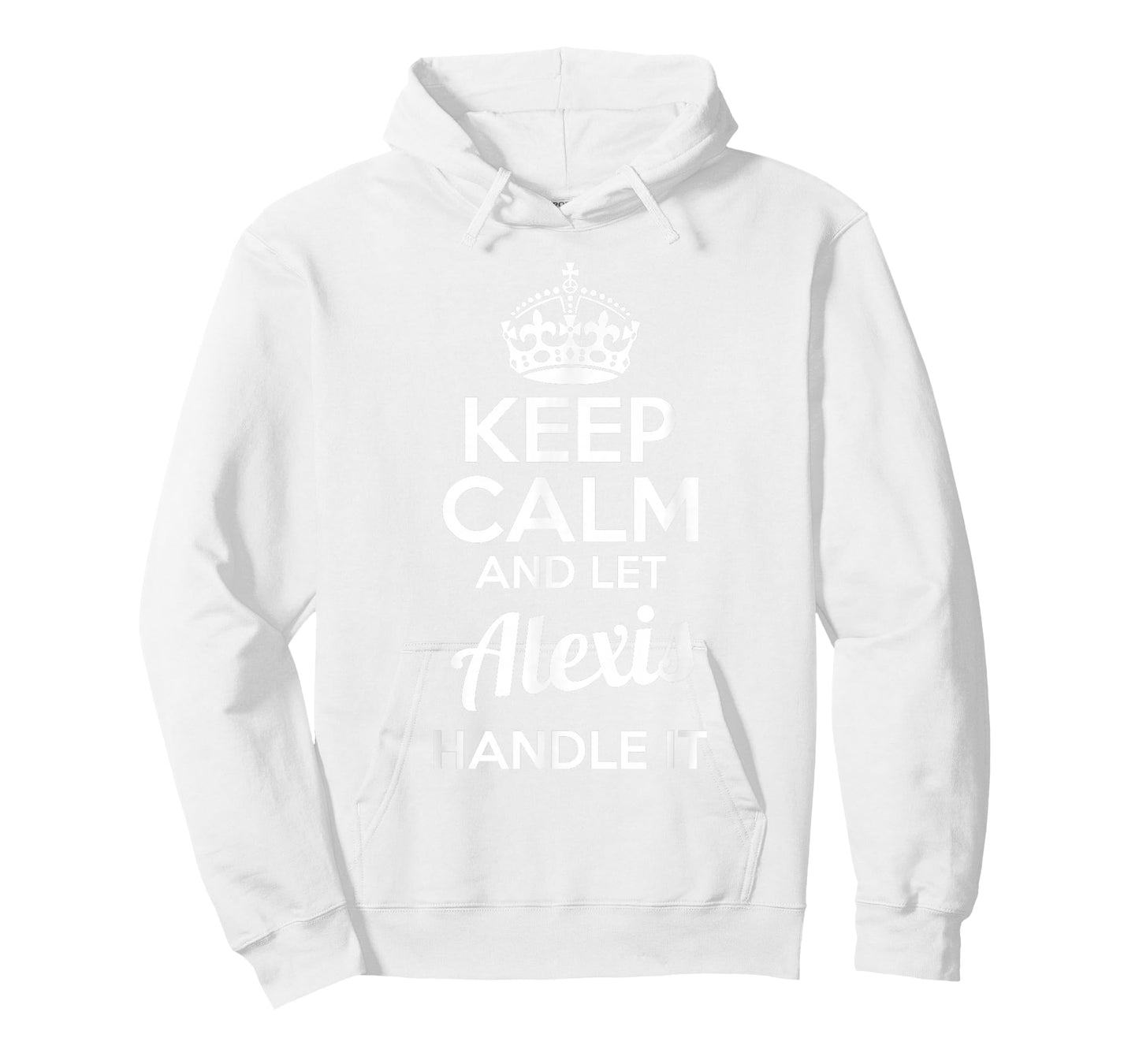 Alexis T-Shirt Keep Calm and Let Alexis Handle It T-Shirt