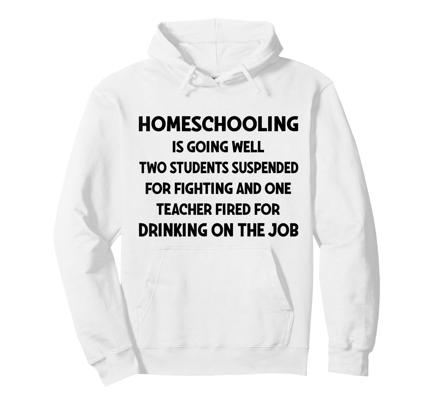 Homeschooling is Going Well Two Students Suspended Fighting T-Shirt