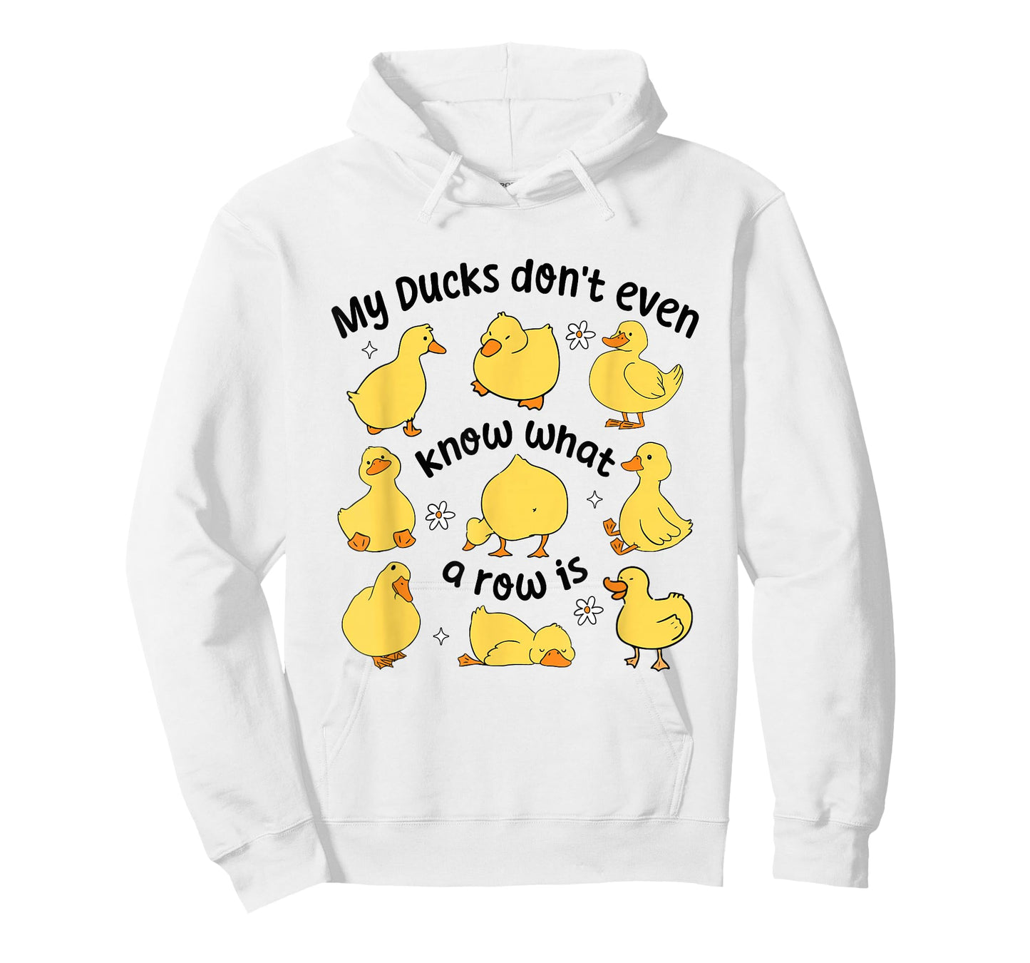 My Ducks Don't Even Know What A Rows Is Funny Sarcastic T-Shirt