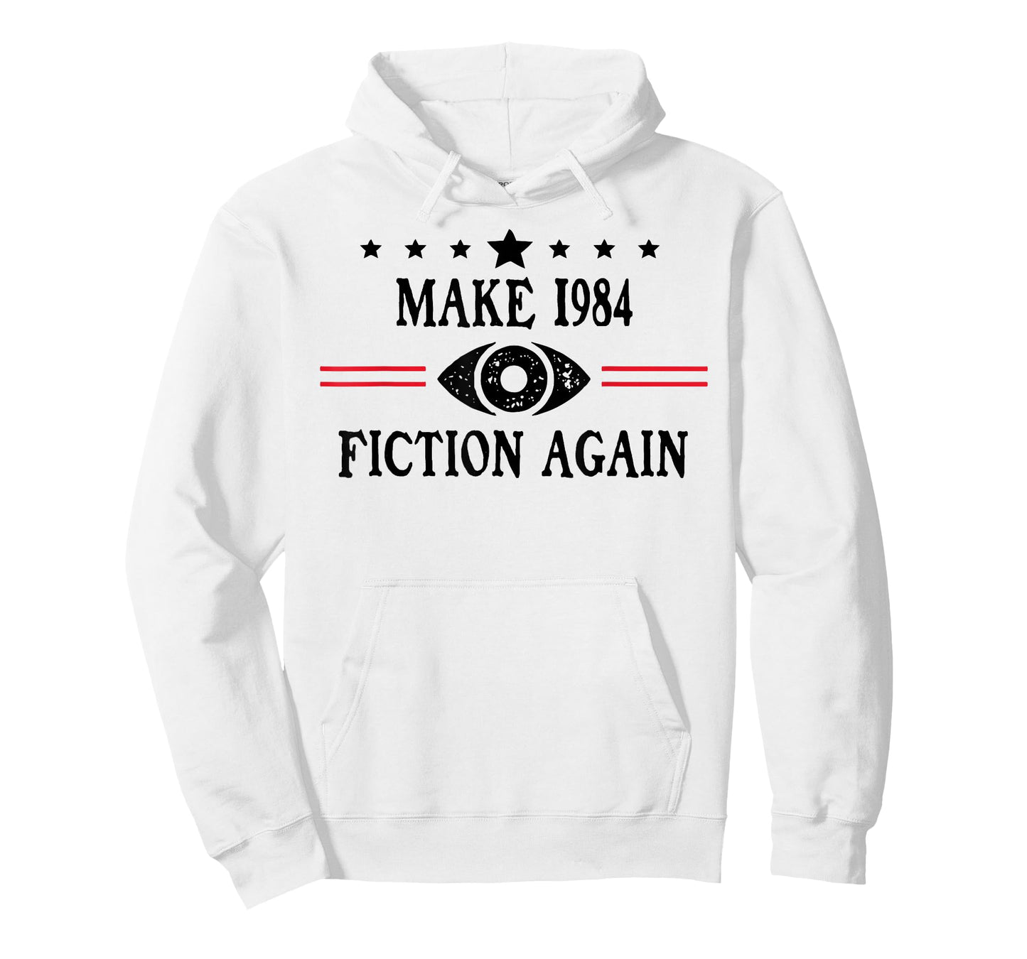 Make 1984 Fiction Again Sign Big Brother is Watching You T-Shirt