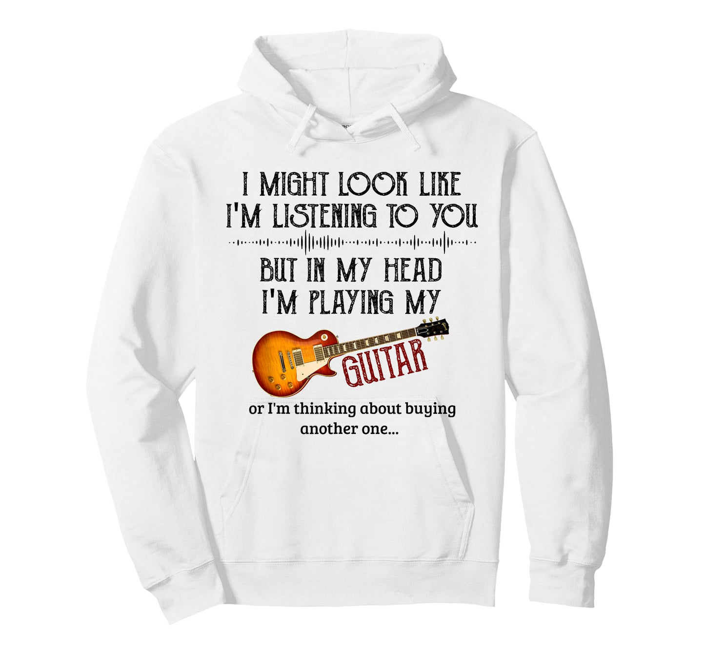 I Might Look Like I'm Listening to You Playing Music Guitar T-Shirt