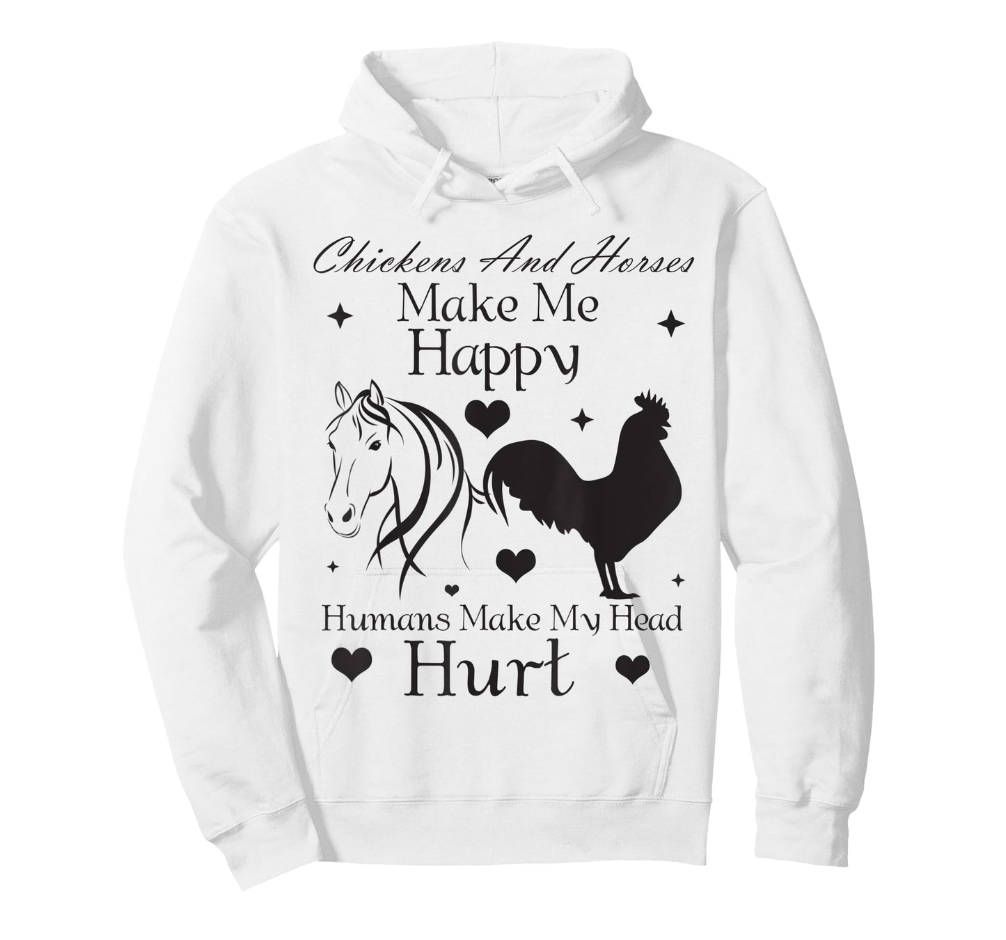 Chickens And Horses Make Me Happy Humans Make My Head Hurt T-Shirt