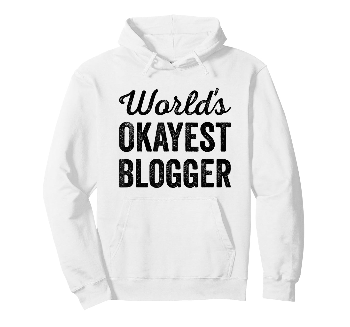 Worlds Okayest Blogger Funny Sarcastic The Best Blog Writer T-Shirt