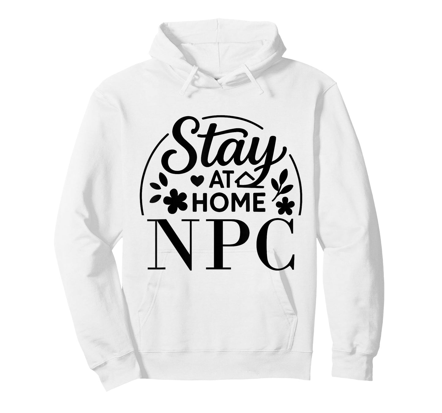 Stay at Home NPC Funny Quote Suitable for Kids Men Women. T-Shirt