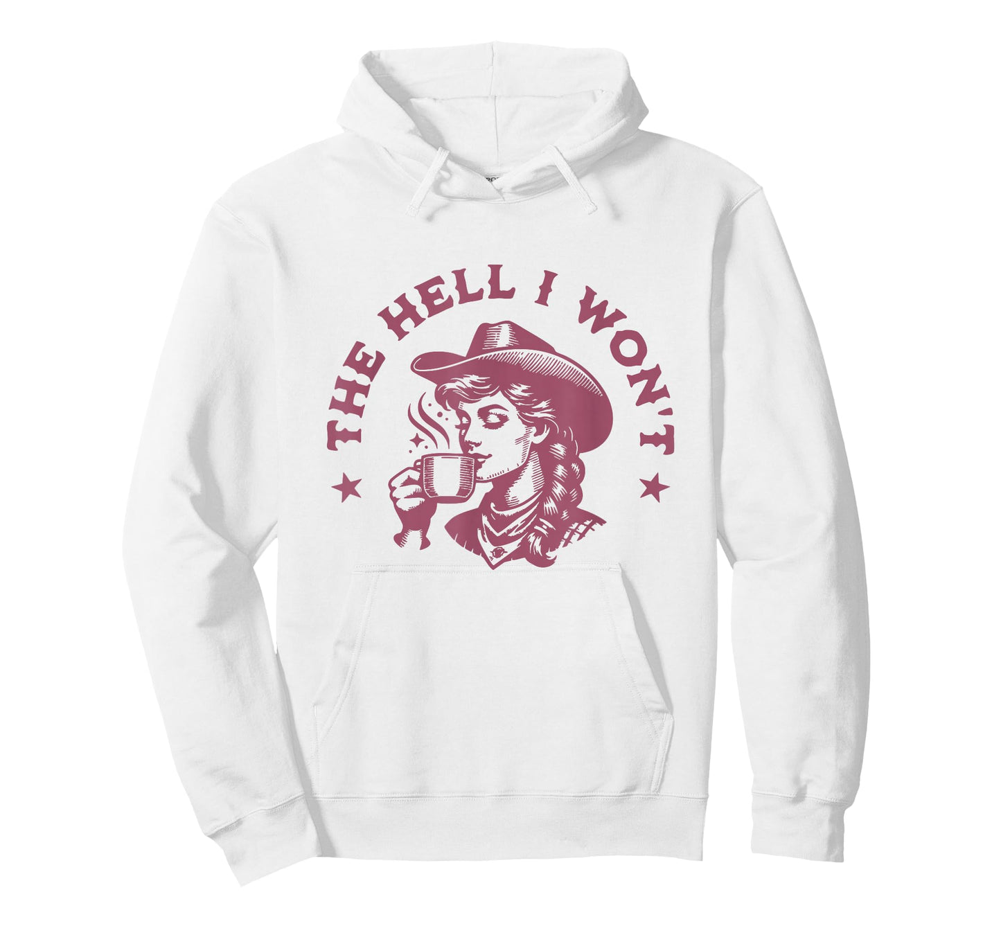 The Hell I Won't Cowboy Hat Country Vintage Coffee Cowgirl T-Shirt