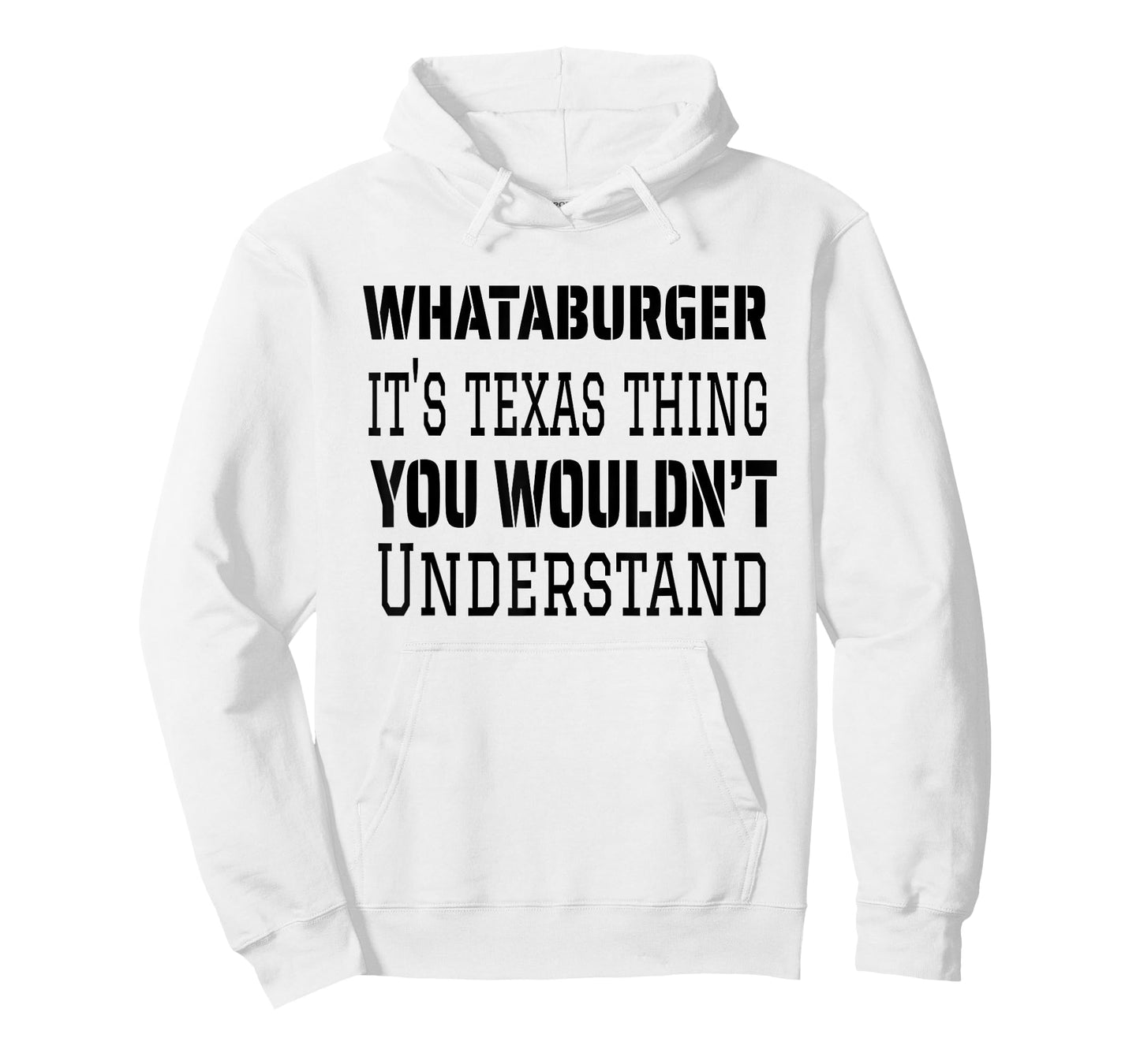 Proud Texas Hometown Whataburger It's Texas Thing You Wouldn't Understand T-Shirt