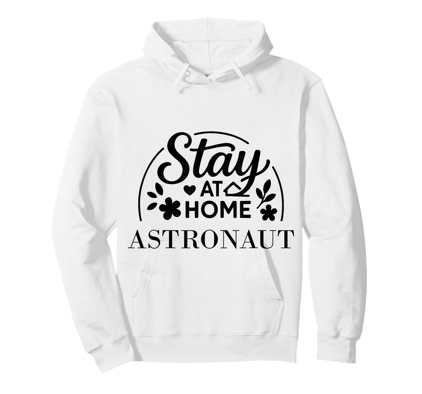 Stay at Home Astronaut Suitable for Kids Men Women. T-Shirt