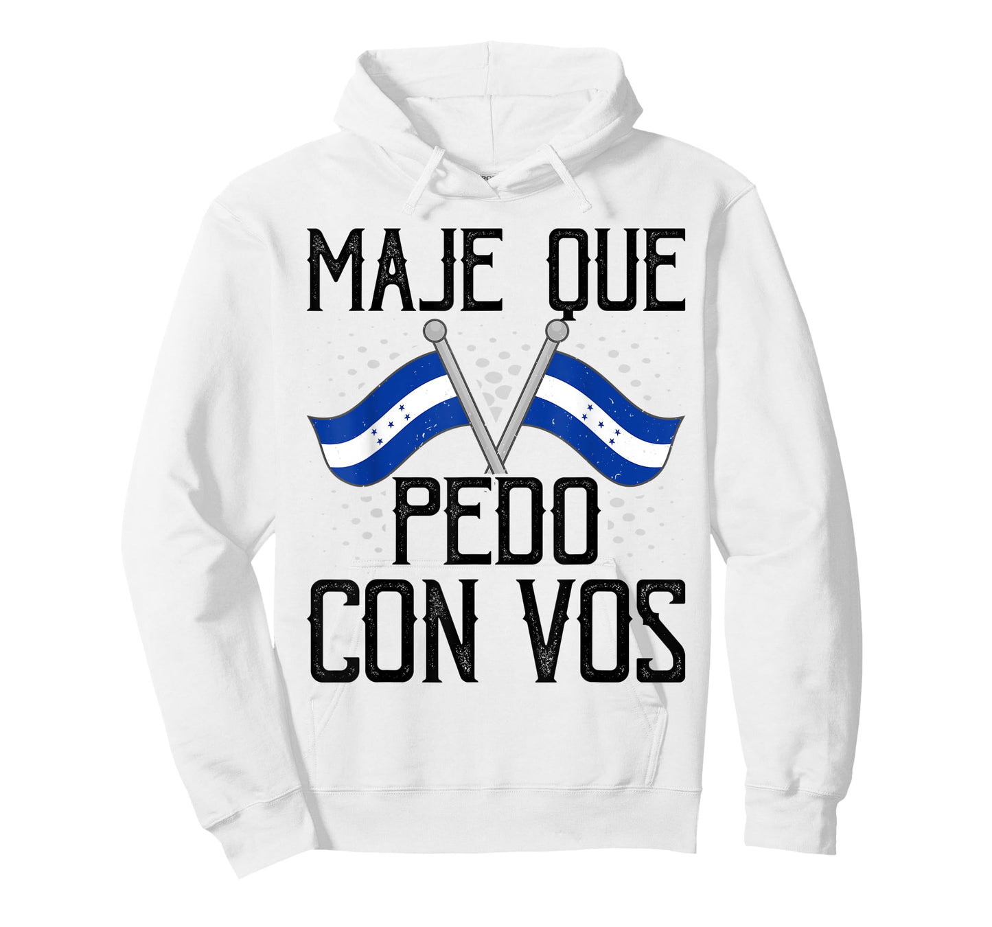 Honduras Flag Catracho Pride Maje Que Pedo Con Vos T-Shirt
