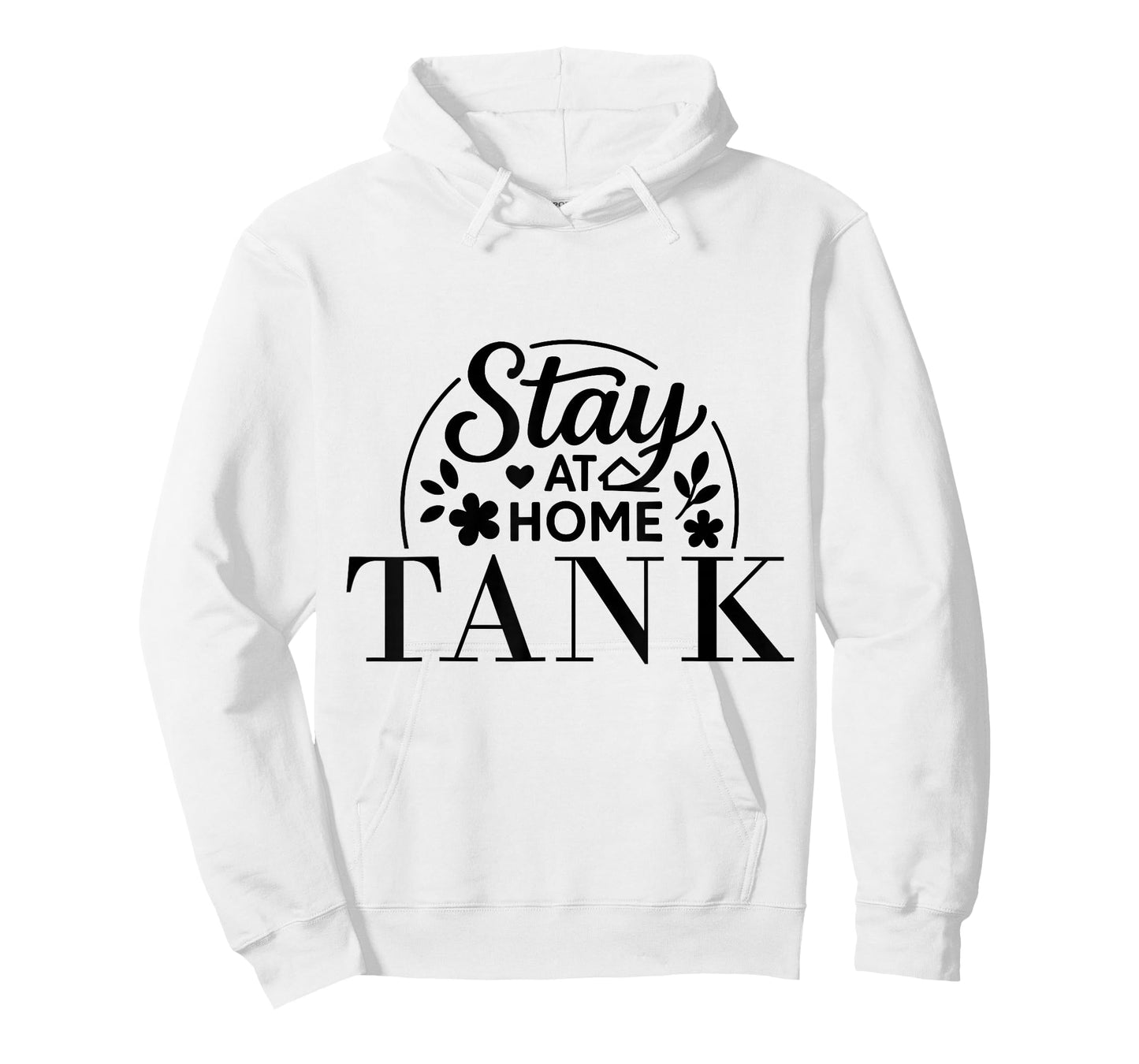 Stay at Home Tank Funny Quote Suitable for Kids Men Women. T-Shirt