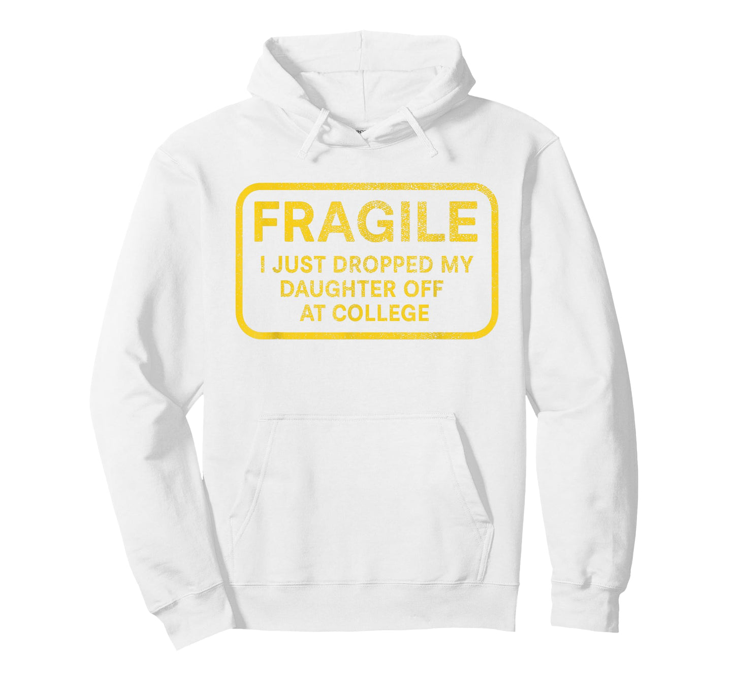 Fragile I Just Dropped My Daughter Off at College for Parent T-Shirt