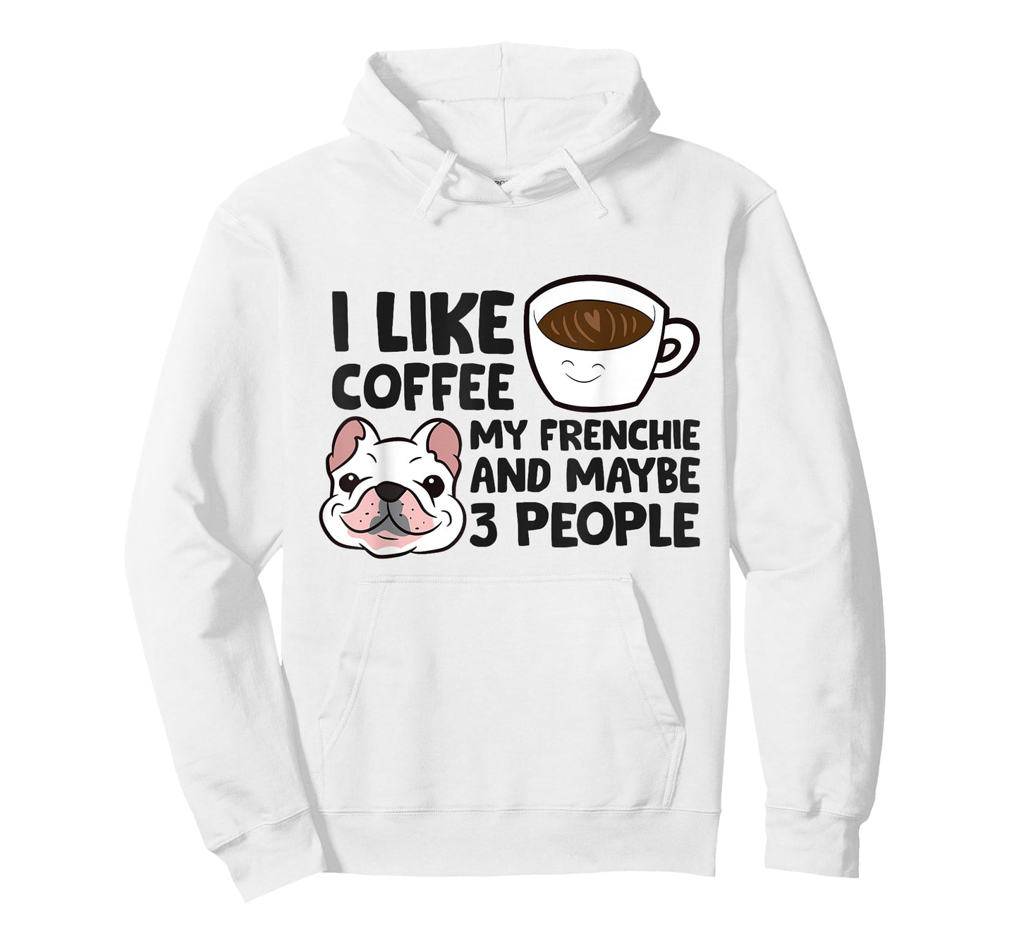 I Like Coffee My Frenchie And Maybe Like 3 People T-Shirt