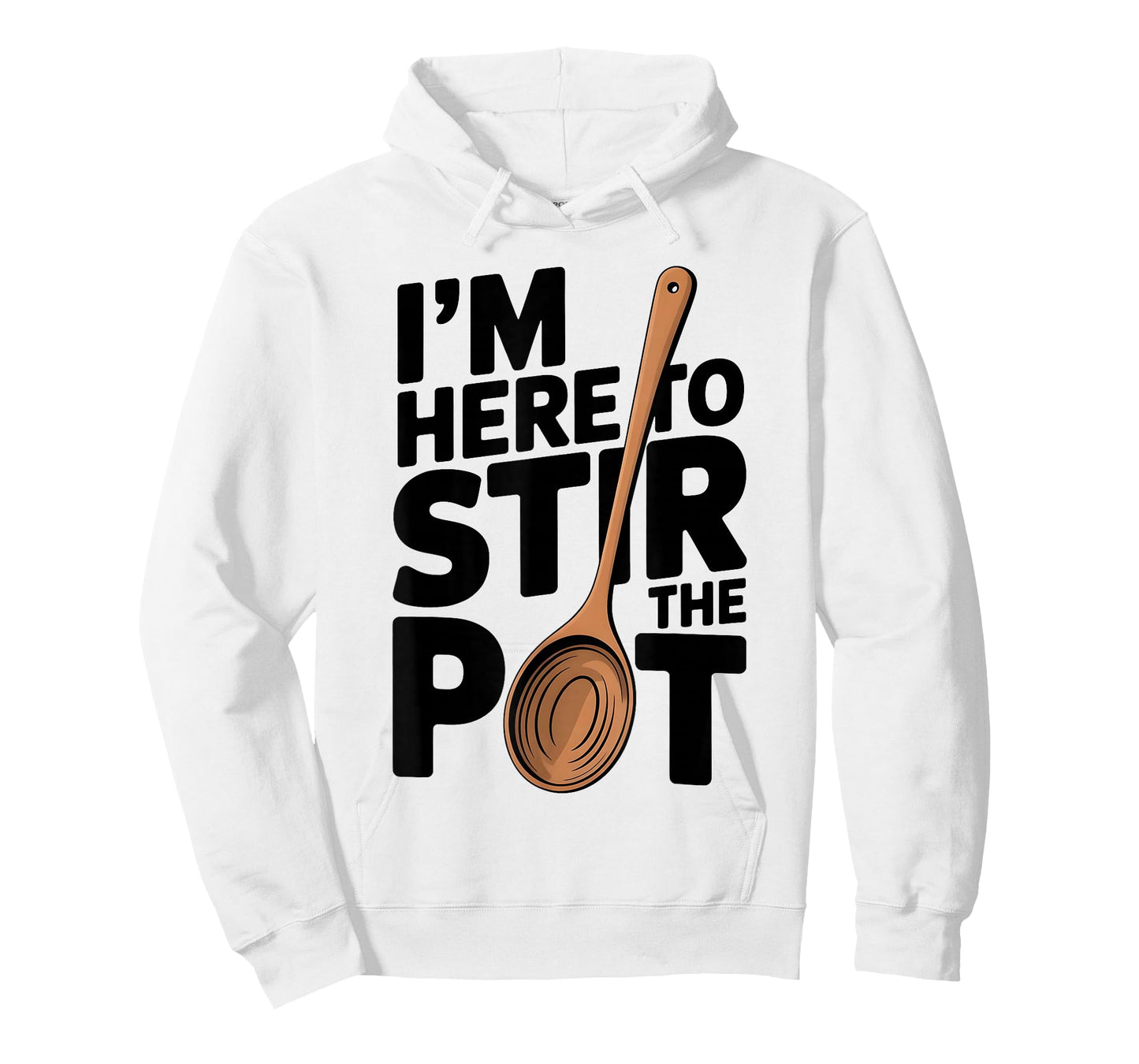 I'm Here to Stir The Pot Funny Cooking Lover Pun Men Women T-Shirt