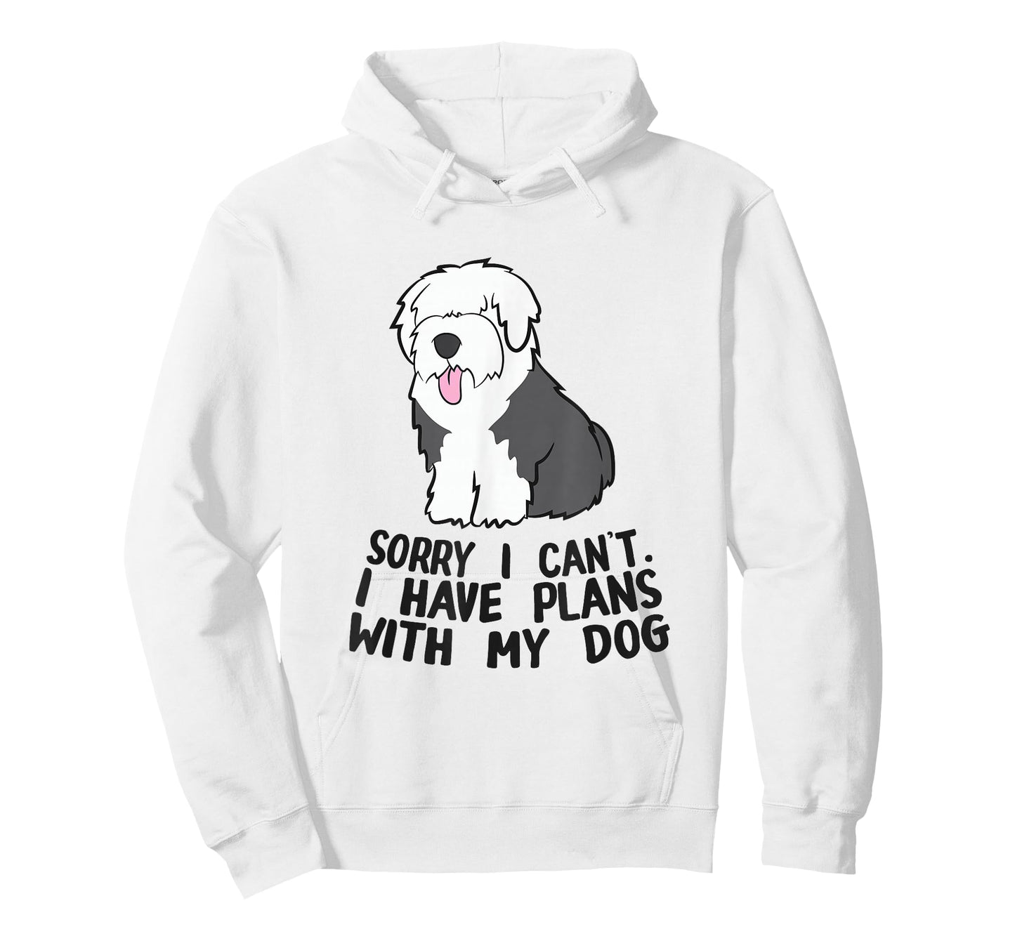 Sorry I Can't I Have Plans With My Dog English Sheepdog T-Shirt