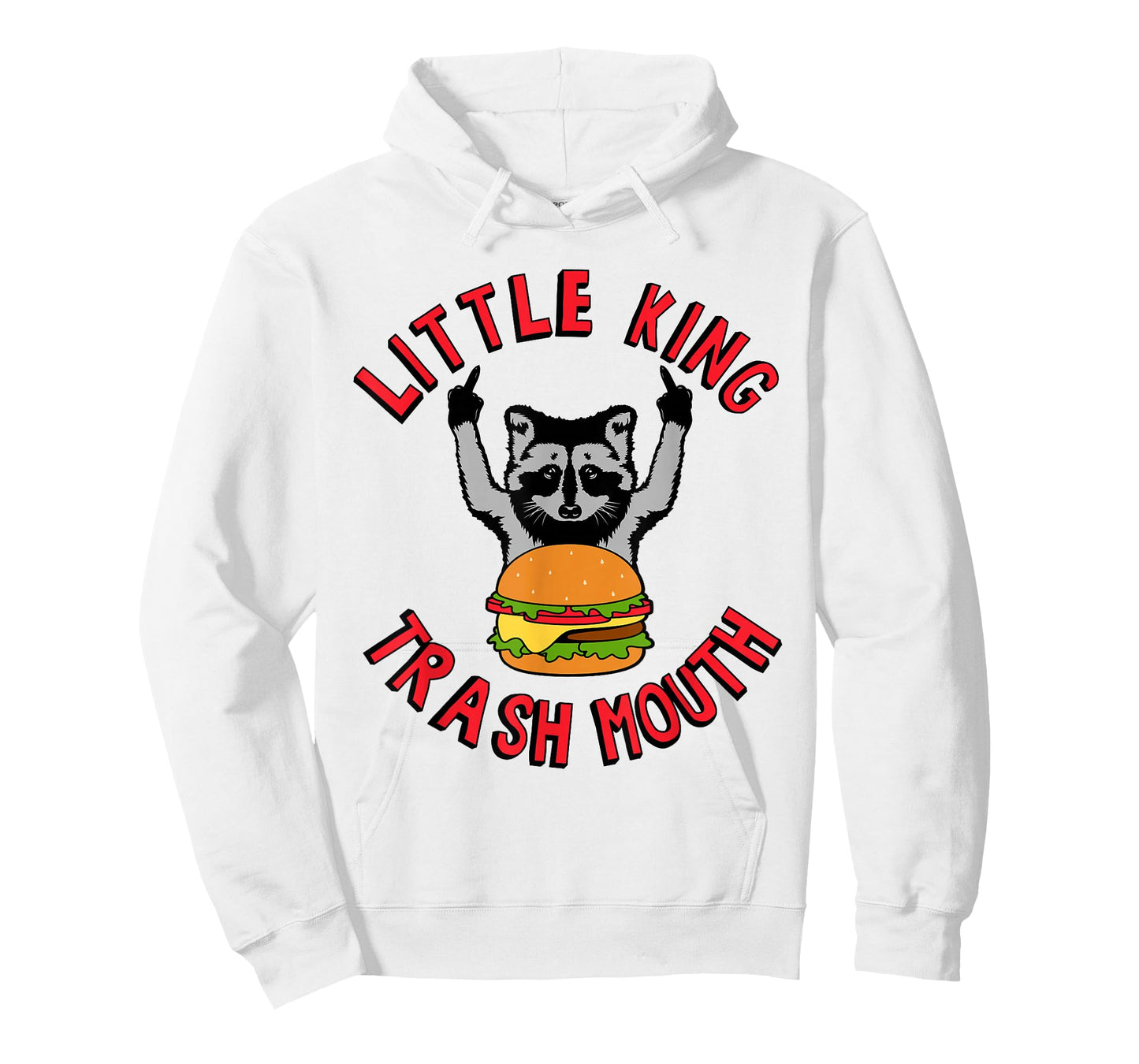 Little King Trash Mouth Racoon Burgers Lover Biggest Fan T-Shirt