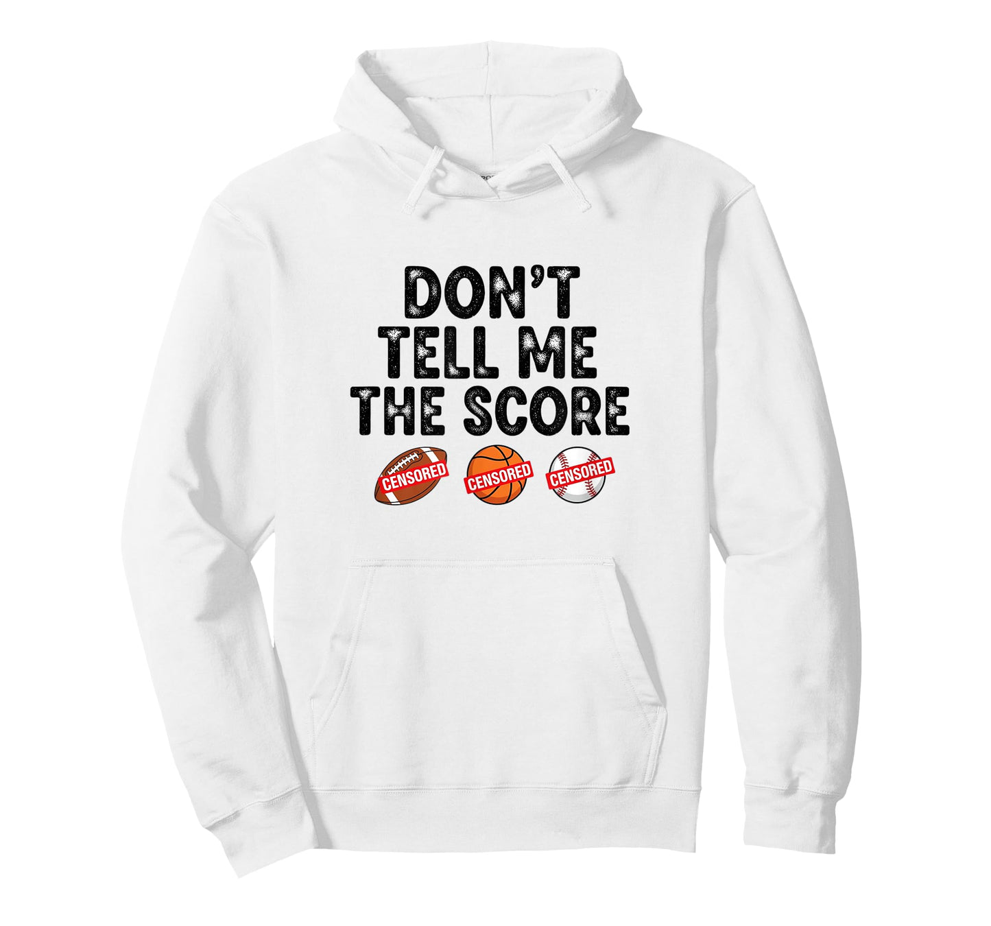 Dont Tell Me The Score, This Fun graphic for Every Fan T-Shirt