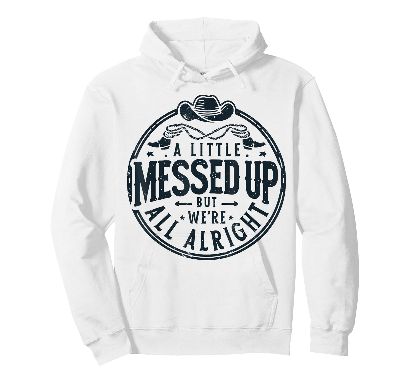 Little Messed Up But We're All Alright Western Retro T-Shirt