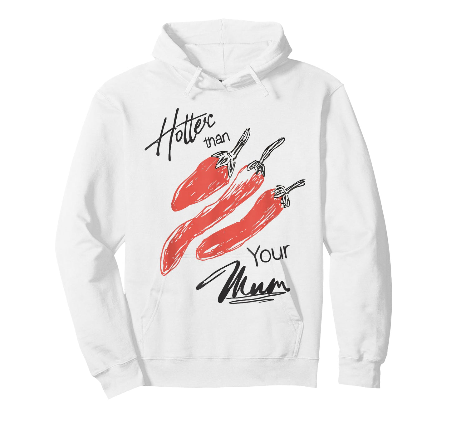 Hotter Than Your Mum Funny for Men Women T-Shirt