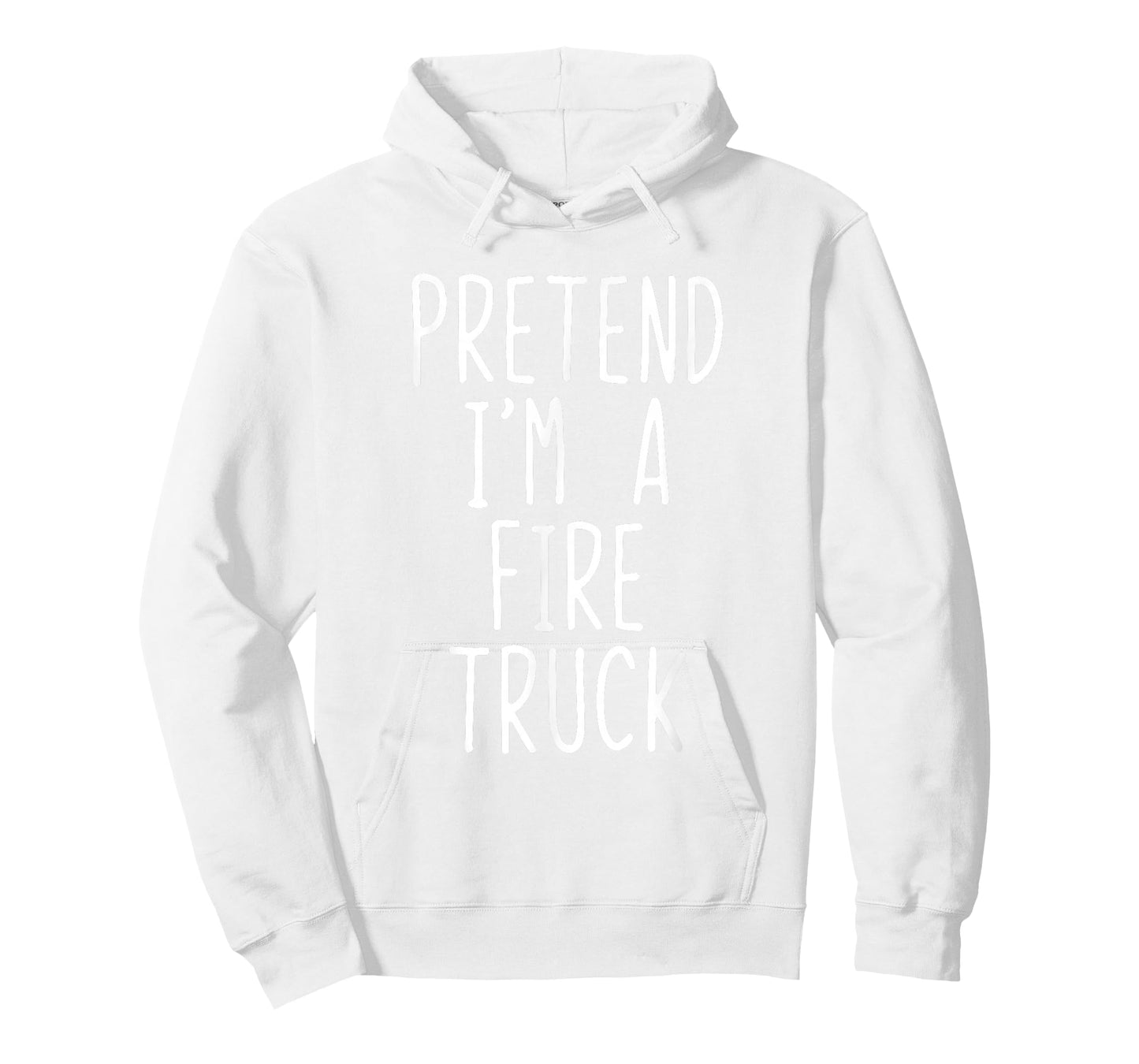 Pretend I'm A Fire Truck Costume Halloween Lazy Adult Kids T-Shirt