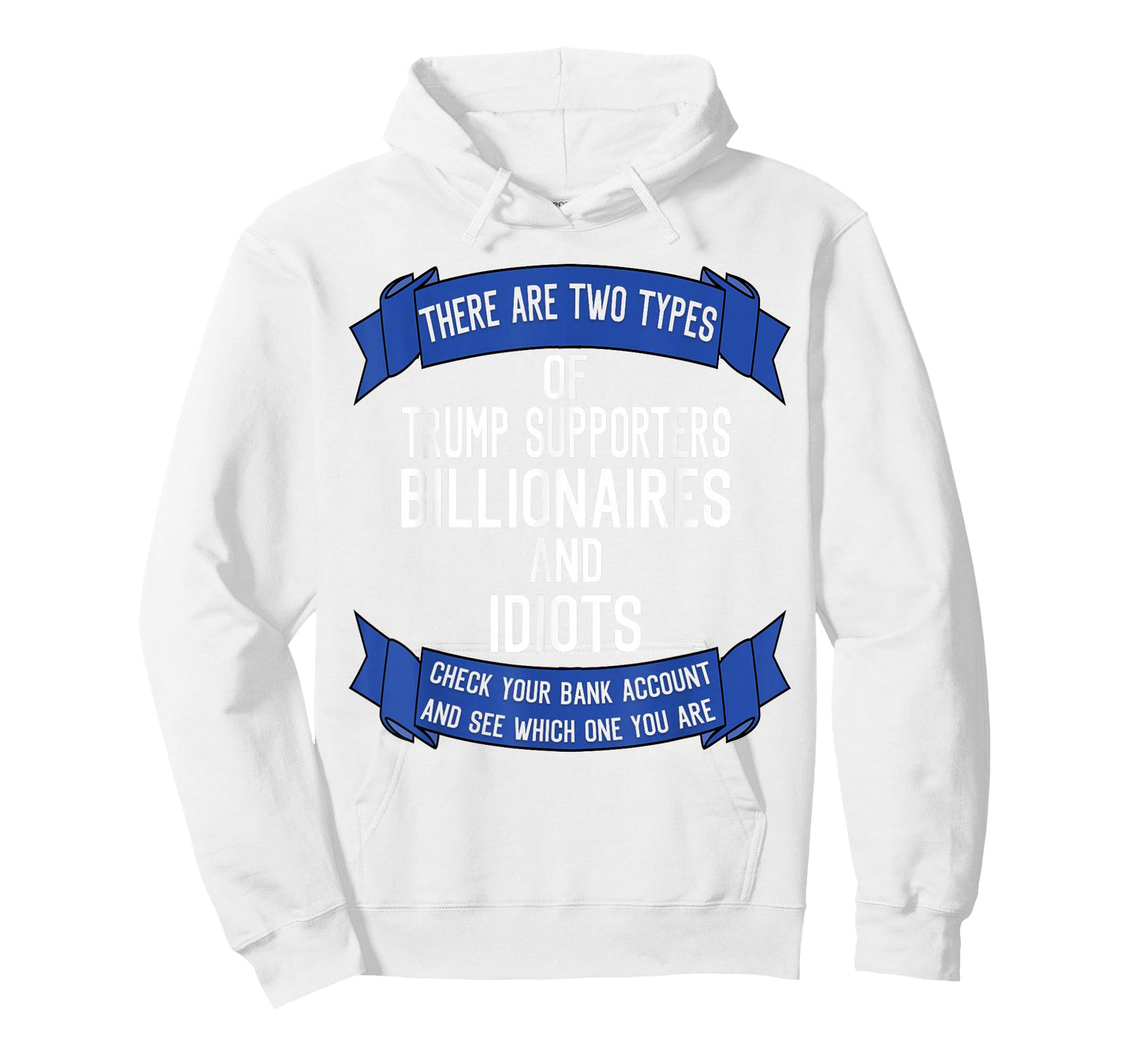Funny Trump Supporters Idiots And Billionaires T-Shirt