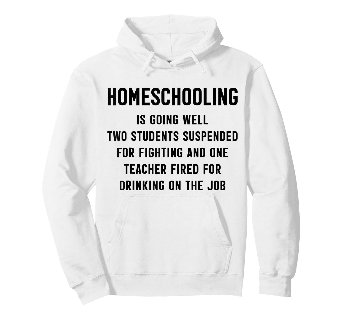 Homeschooling is Going Well Two Students Suspended Fighting T-Shirt