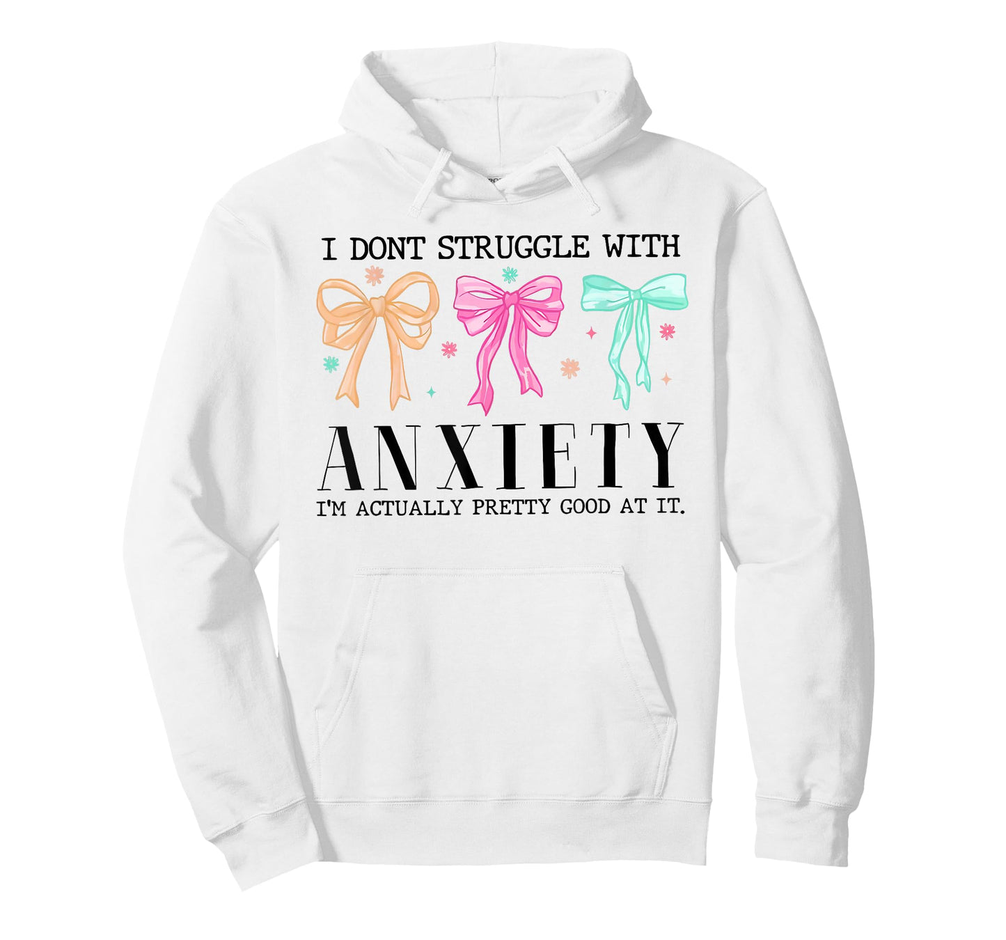 I Don't Struggle With Anxiety I'm Actually Pretty Good At It T-Shirt