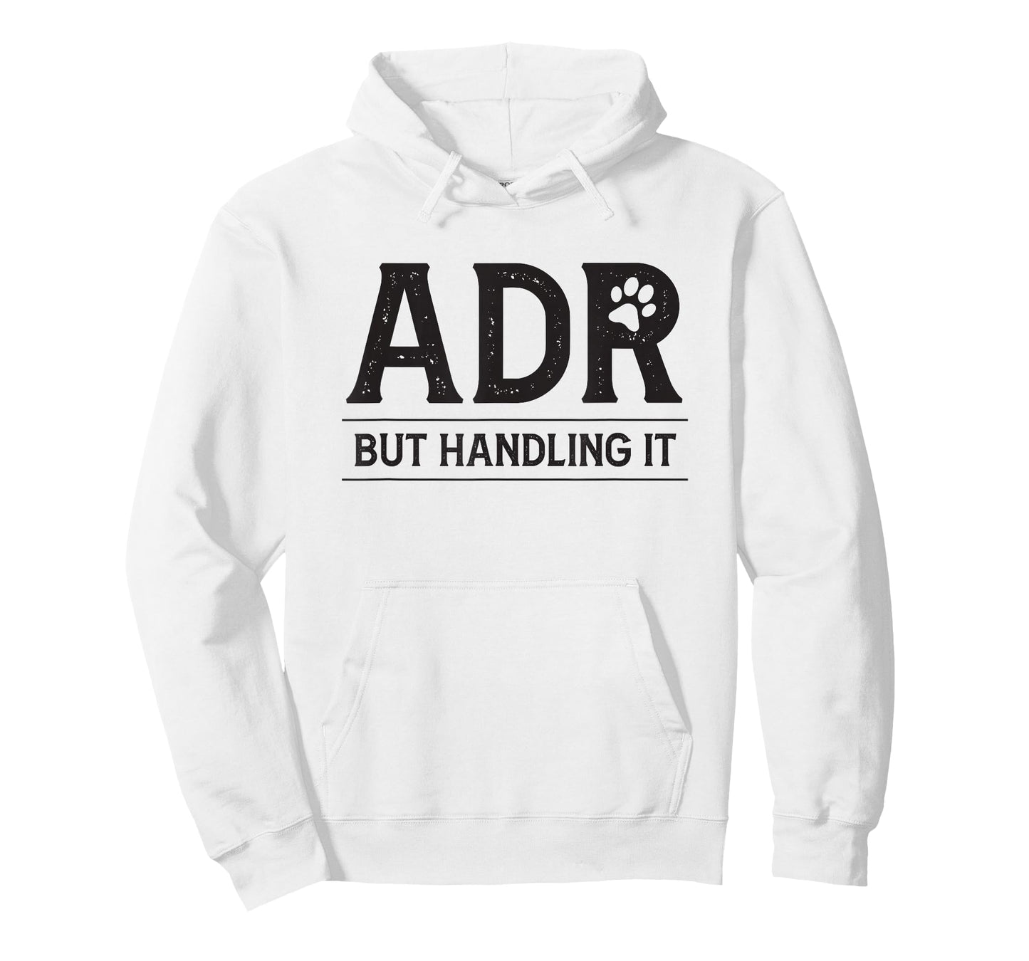 ADR Ain't Doin' Right But Handling It Funny Vet Tech Vet Dk. T-Shirt