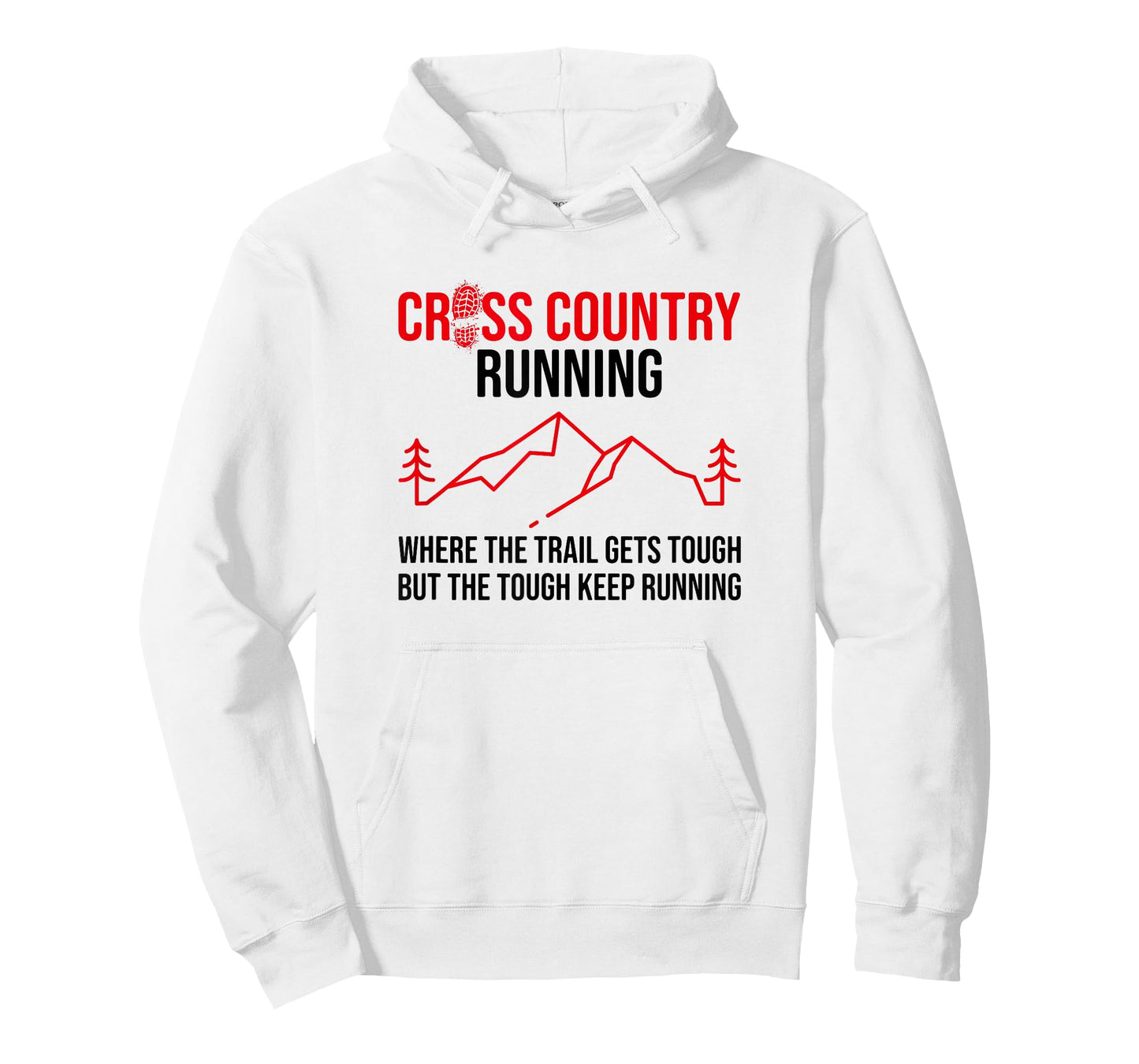 Where The Trails Get Tough, Cross Country Runner T-Shirt