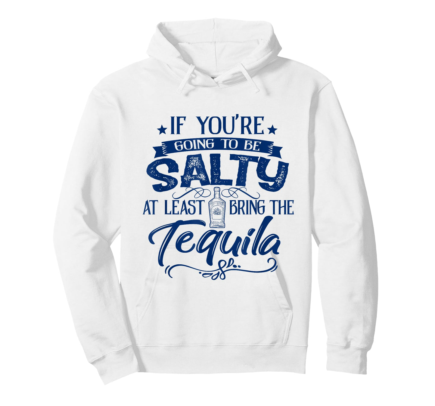 If You're Going To Be Salty At Least Bring Tequila Summer Men Women T-Shirt