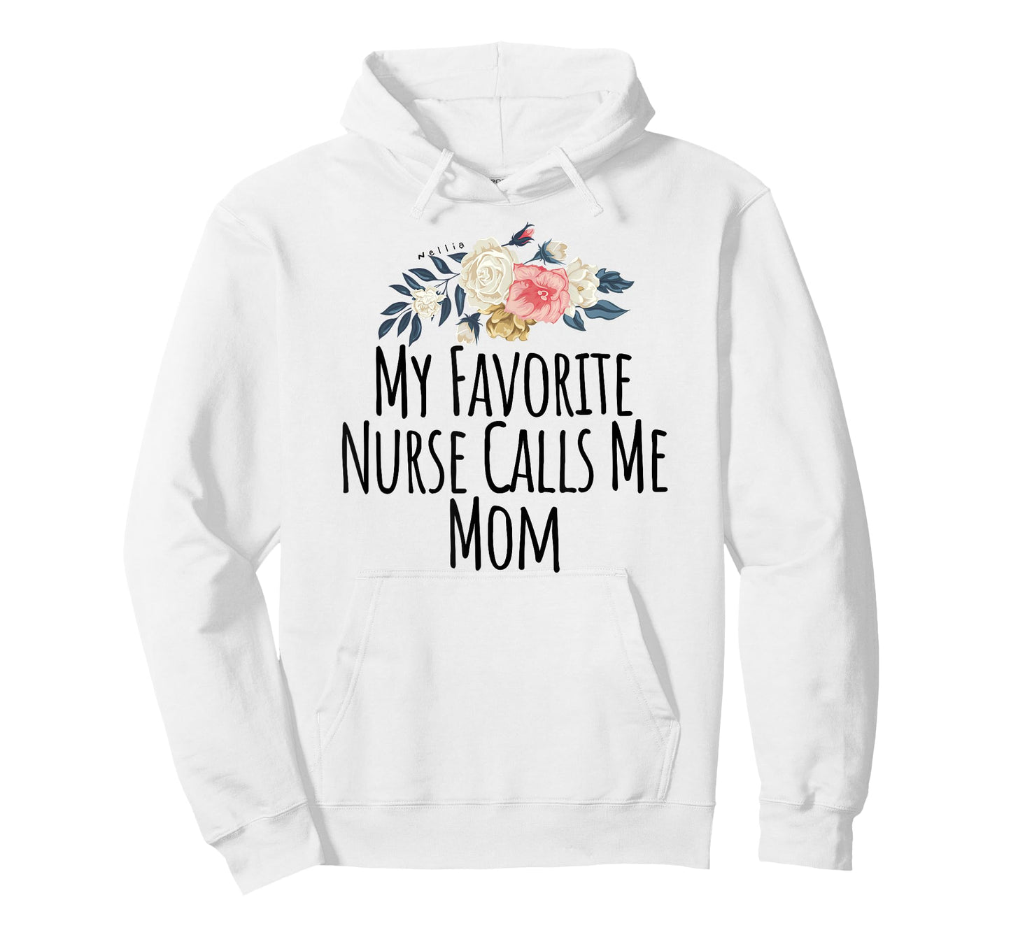 My Favorite Nurse Calls Me Mom T-Shirt Cute Flowers Shirt T-Shirt